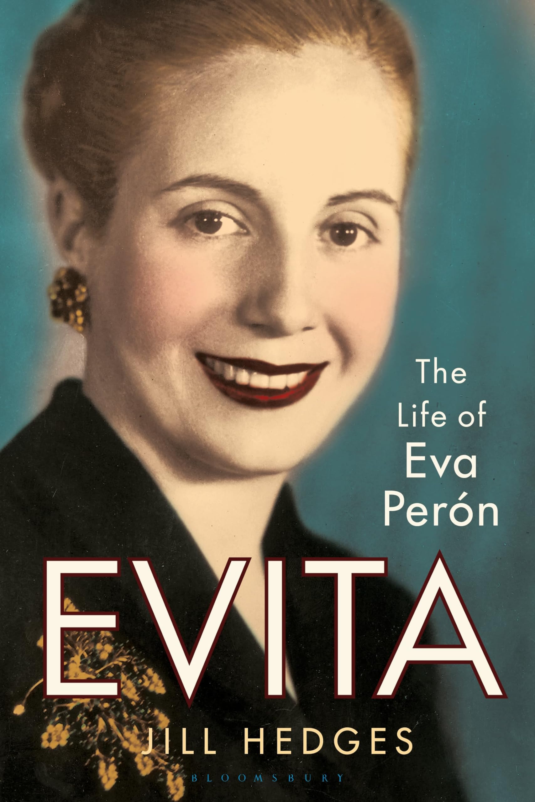 Evita: The Life of Eva Perón By Jill Hedges