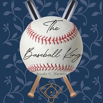 The Baseball King Audiobook by Brooks C. Harmon episode artwork