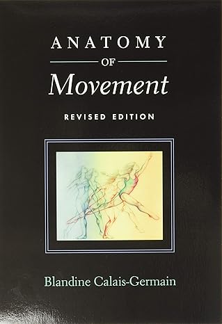 ANATOMY MOVEMENT REVISED BLANDINE CALAIS GERMAIN PDF intelligence overview