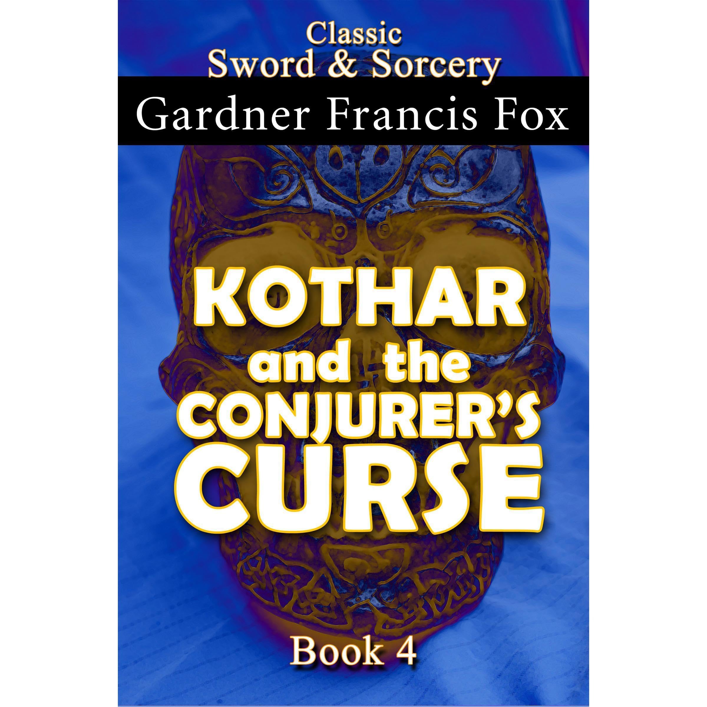 Kothar and the Conjurer's Curse Book #4