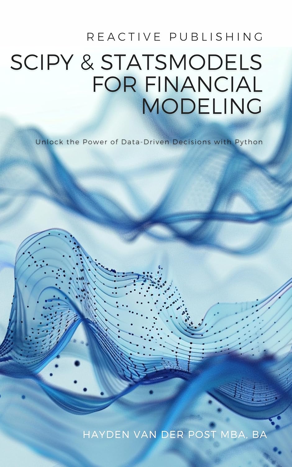 SciPy and StatsModels for Financial Modeling: Unlock the Power of Data ...