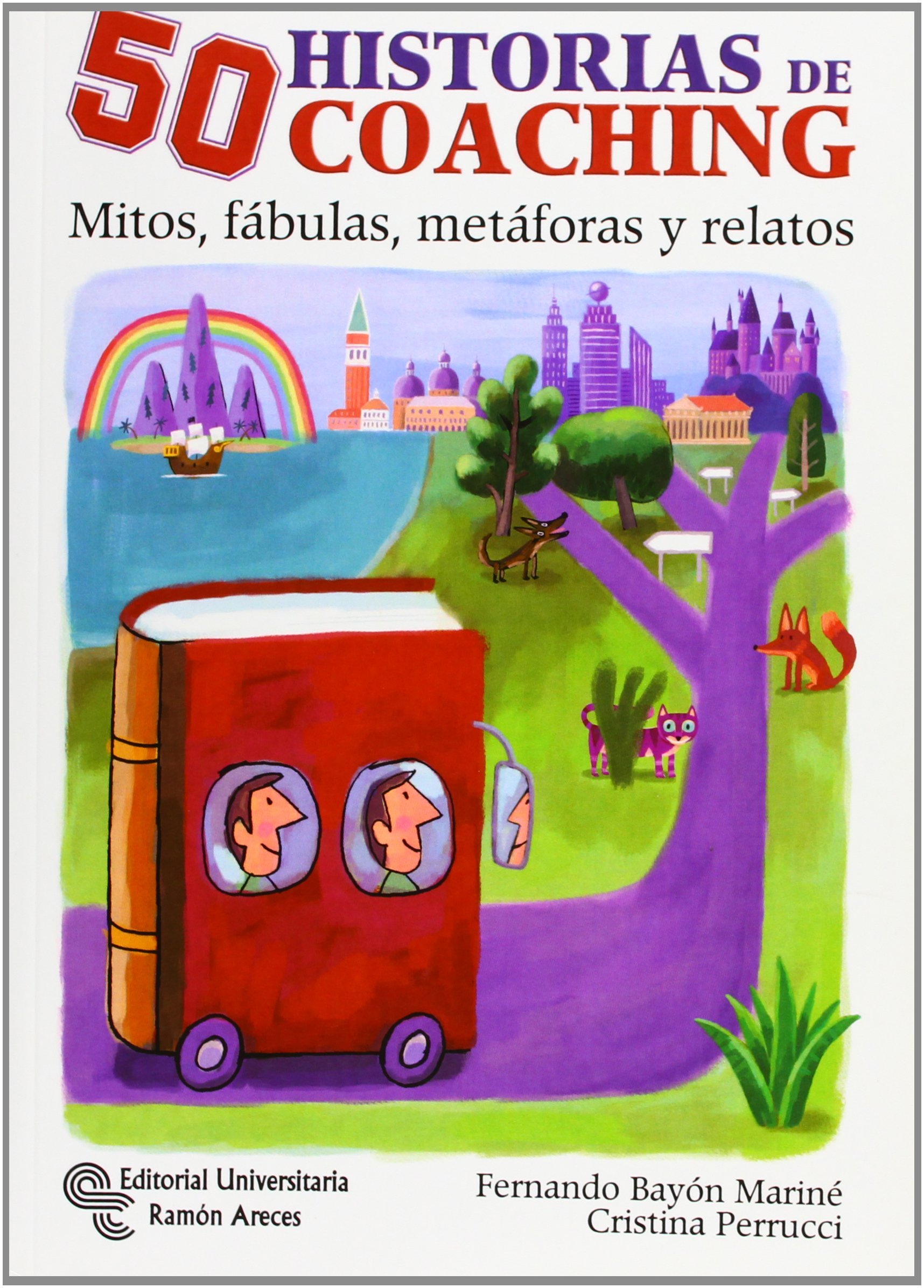 50 Historias de Coaching: Mitos, fábulas, metáforas y otros relatos (Neuromanagement)
