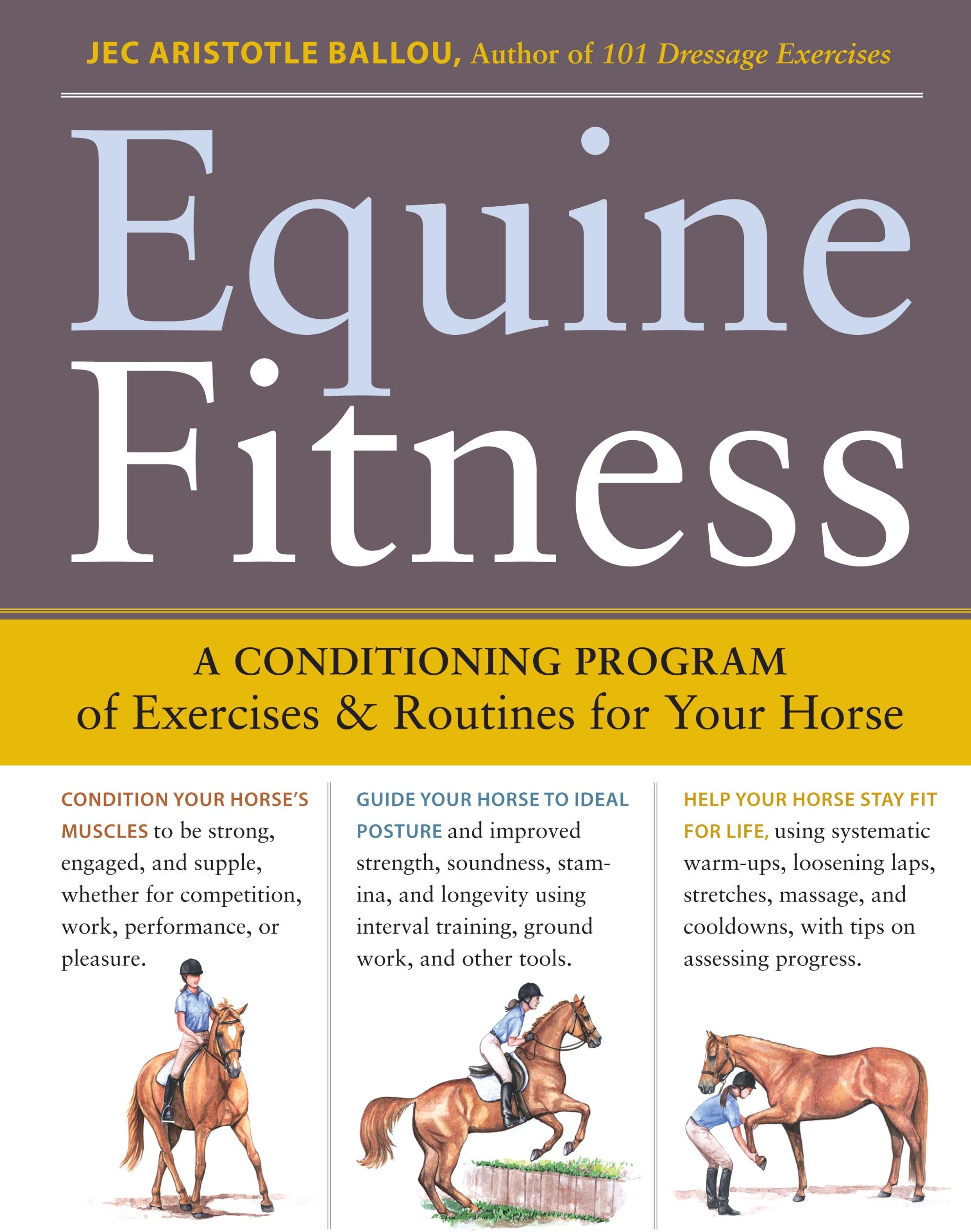 Equine Fitness: A Program of Exercises and Routines for Your Horse