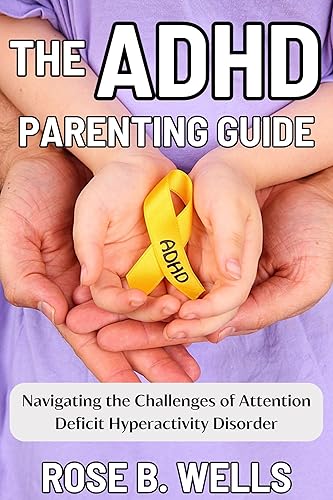 The ADHD Parenting Guide : Navigating the Challenges of Attention