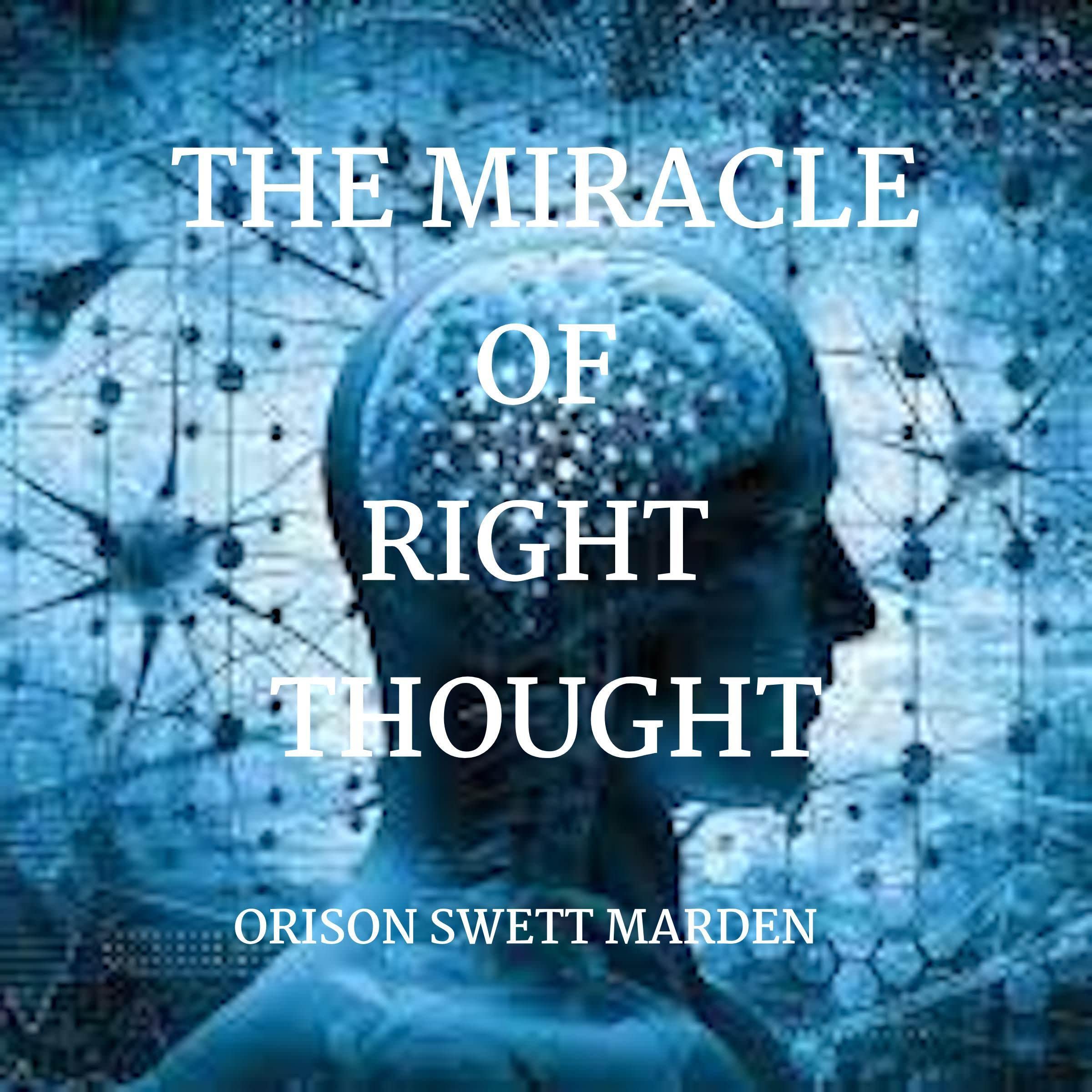 The Miracle of Right Thought