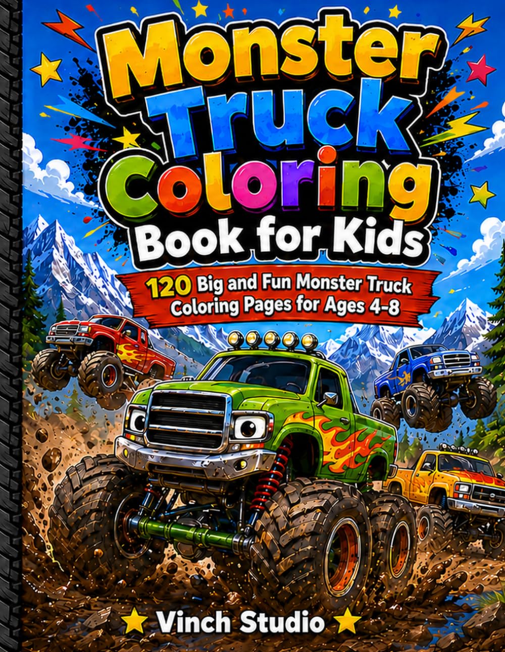 Monster Truck Coloring Book for Kids: 120 Big and Fun Monster Truck Coloring Pages for Ages 4-8