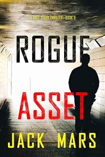 Rogue Asset (A Troy Stark Thriller—Book #9)