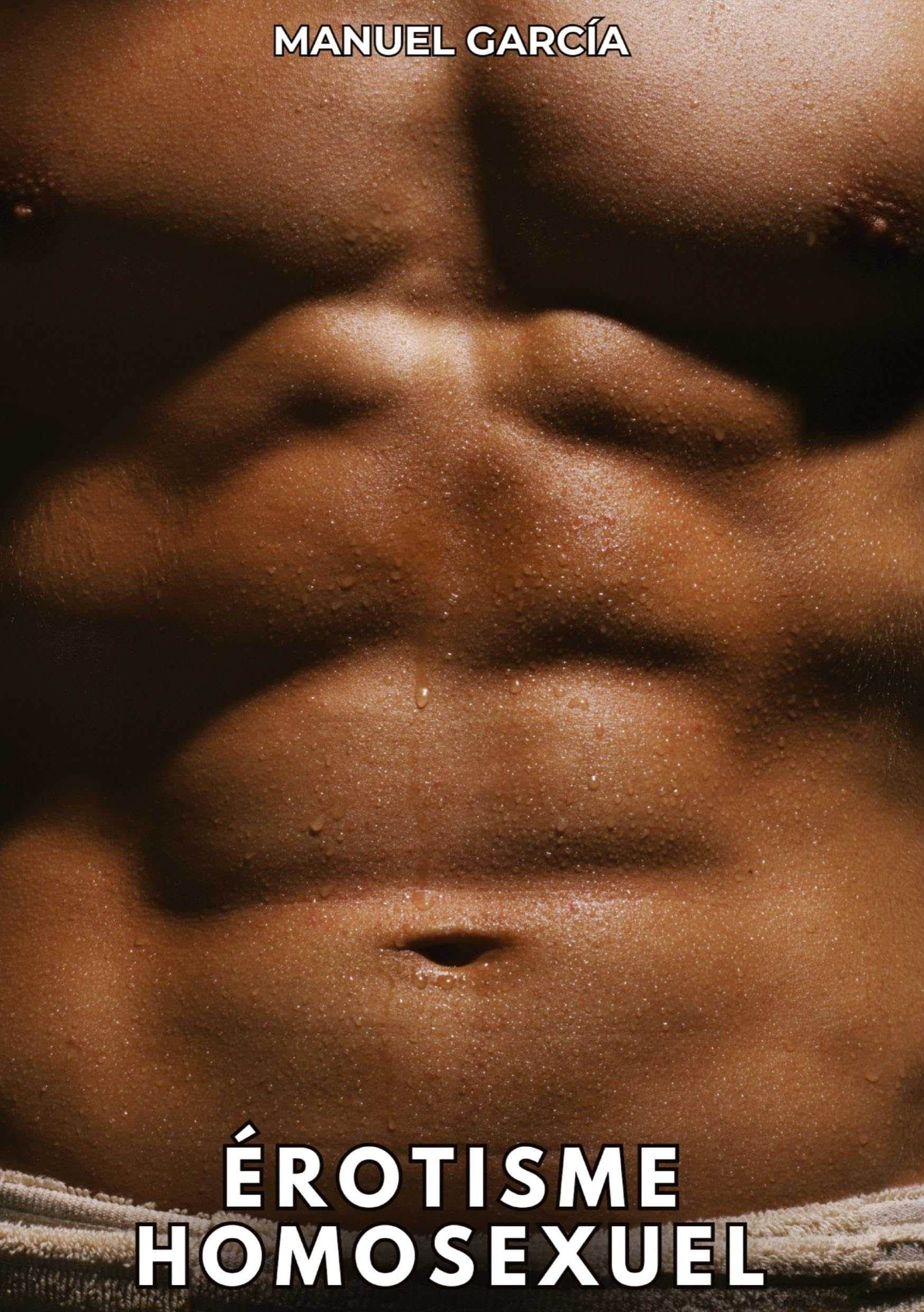 Erotisme homosexuel: Histoires Érotiques Gay de Sexe Explicite: 101