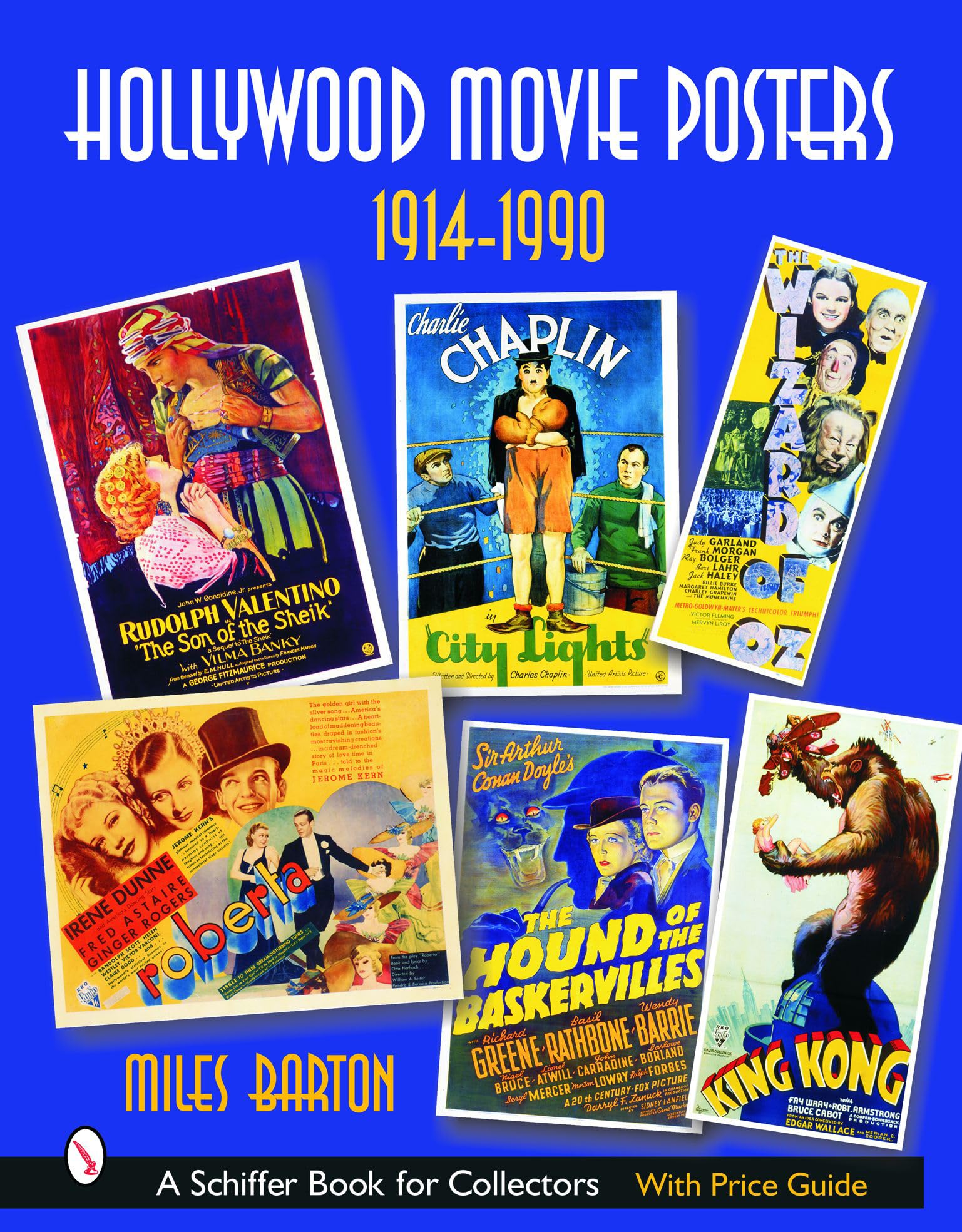 Hollywood Movie Posters: 1914-1990: 1914-1990 (Schiffer Book for Collectors)
