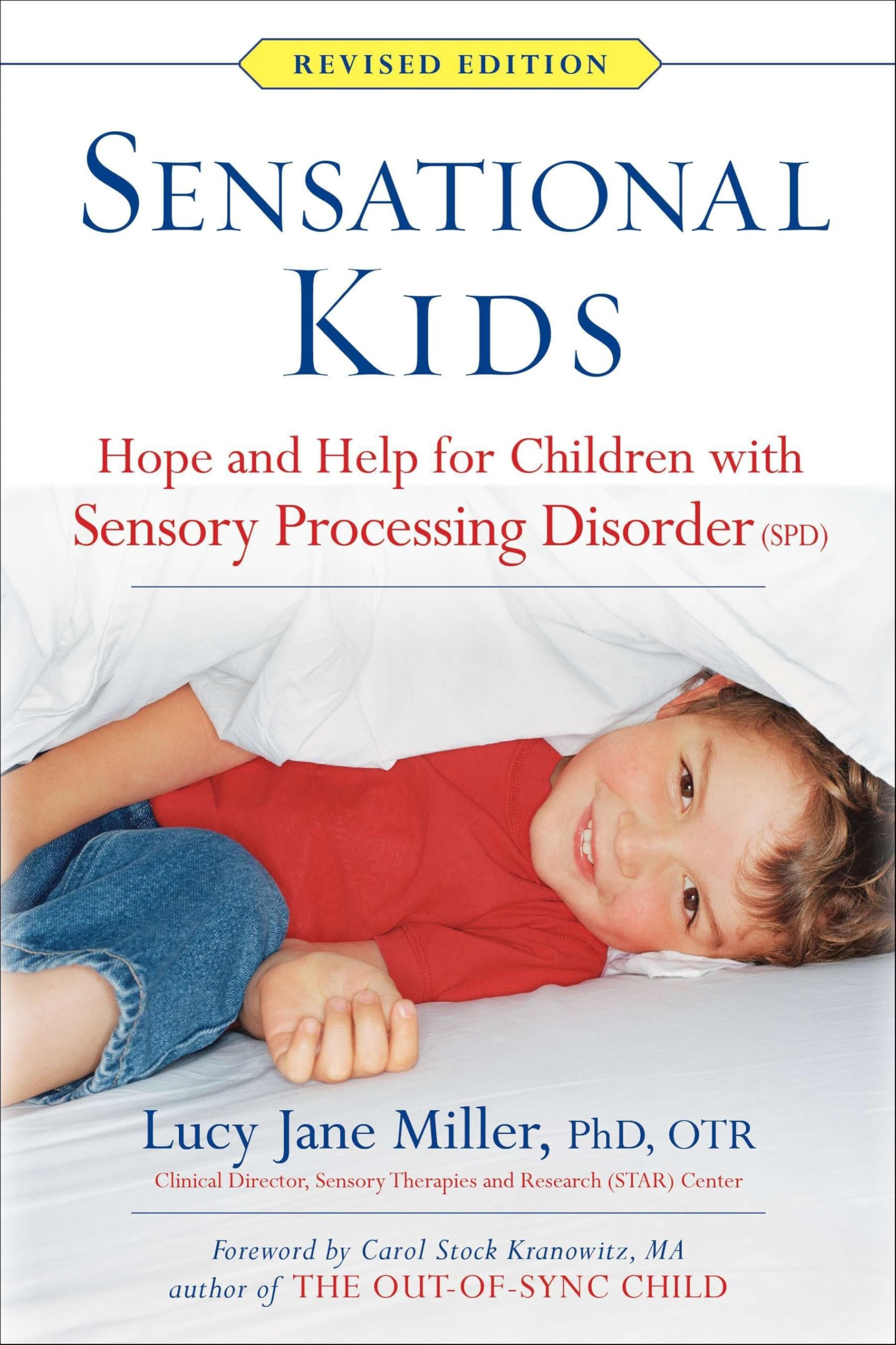 Sensational Kids: Hope and Help for Children with Sensory Processing Disorder (SPD) Paperback – Illustrated, 6 May 2014