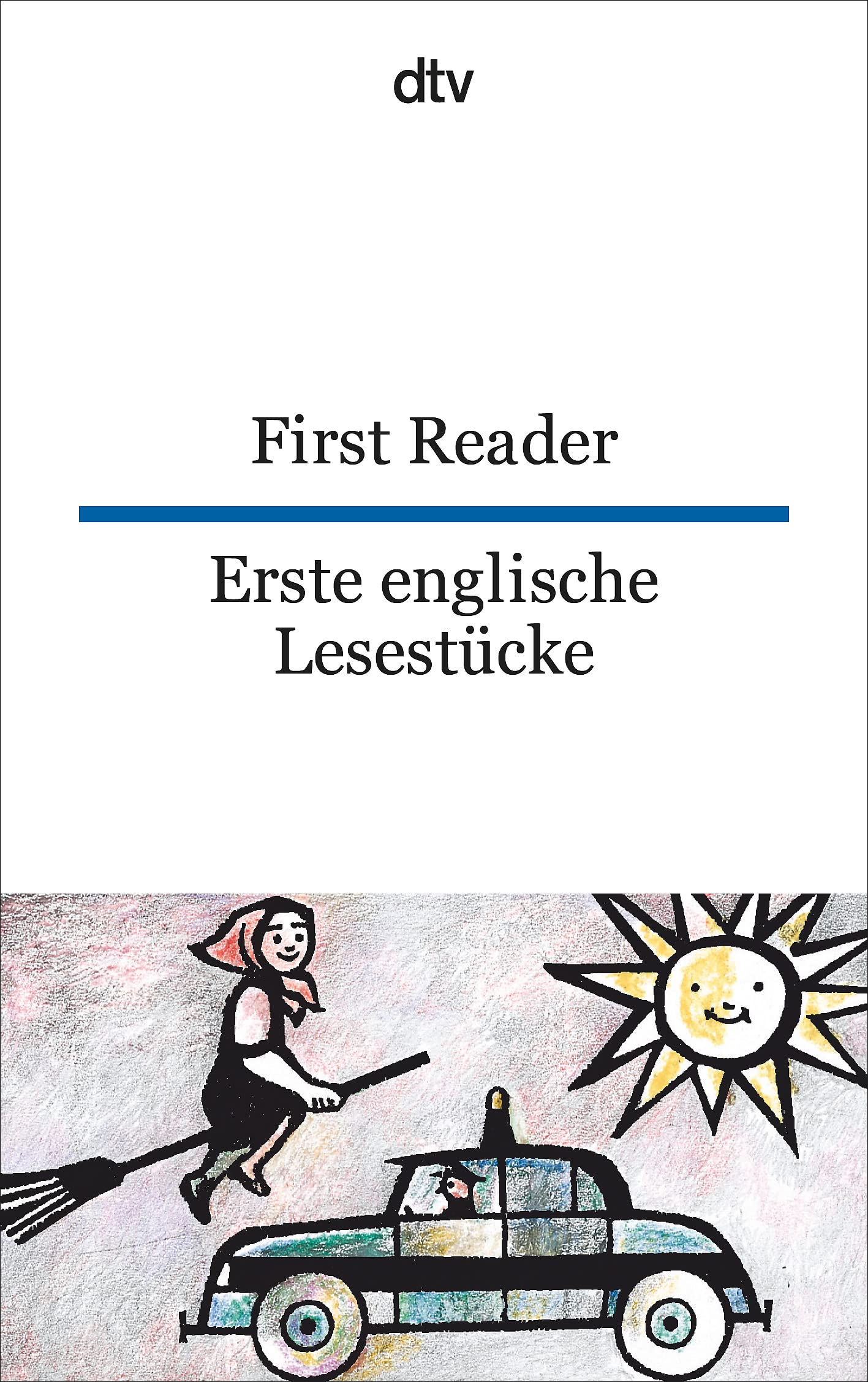 First Reader Erste englische Lesestucke: dtv zweisprachig für Einsteiger – Englisch