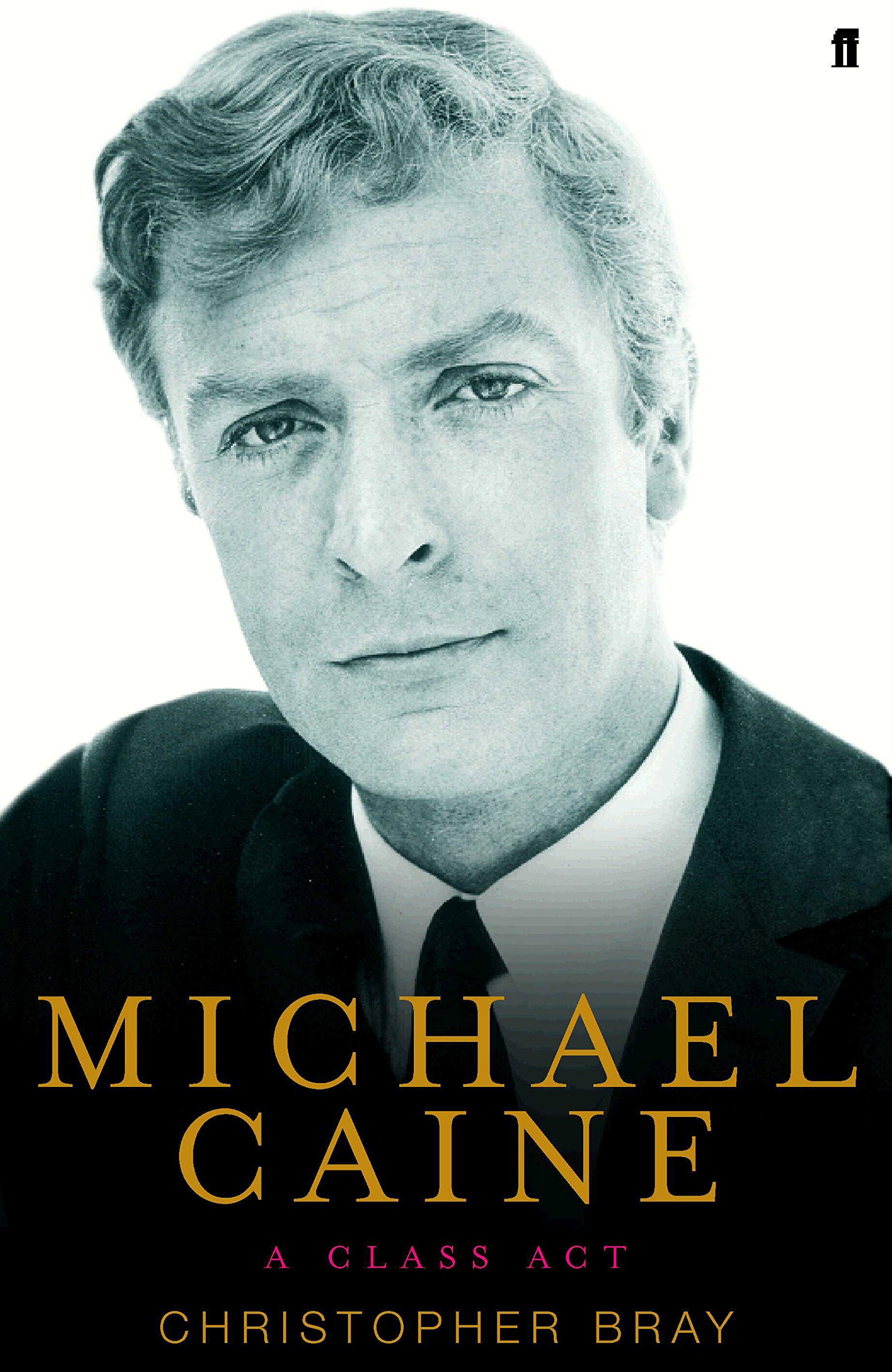 Michael Caine: A Class Act