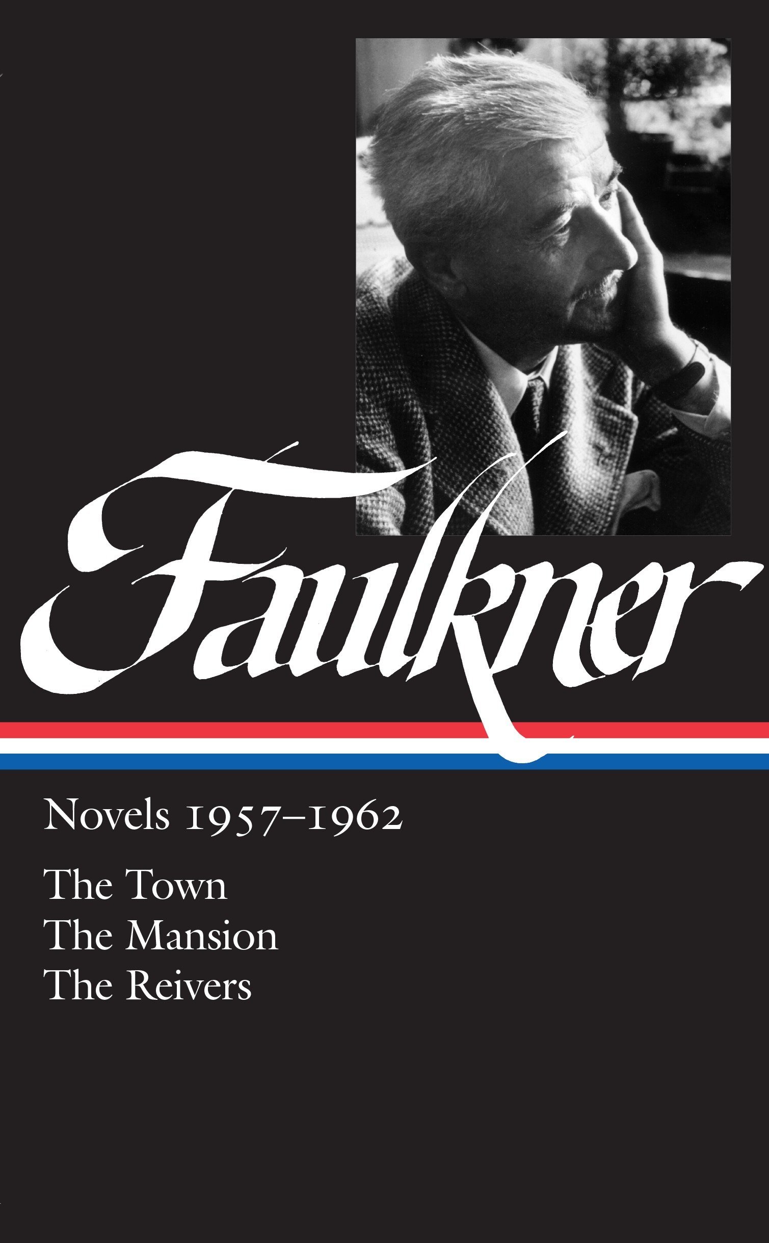 Library of America William Faulkner: Novels 1957-1962 (LOA #112): The Town / The Mansion / The Reivers