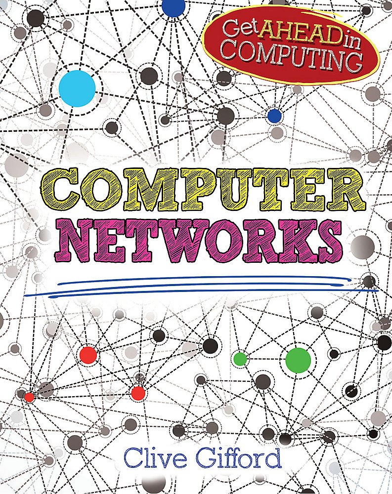 Buy GET AHEAD IN COMPUTING: COMPUTER NETWORKS: Older Readers (8-12) — BookShops.in