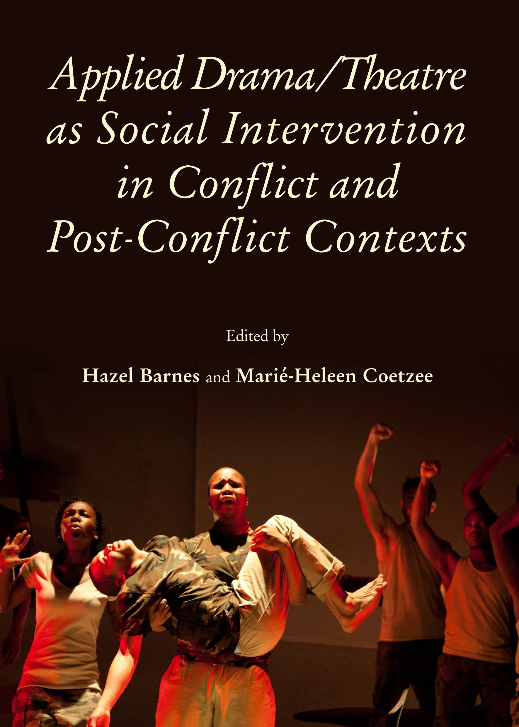 Buy Applied Drama/Theatre As Social Intervention in Conflict and Post-Conflict Contexts — BookShops.in