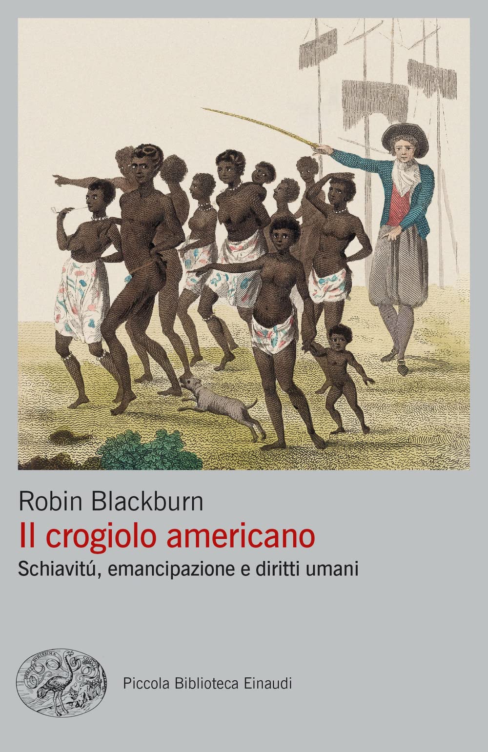 Il Crogiolo Americano. Schiavitù, Emancipazione E Diritti Umani - 4