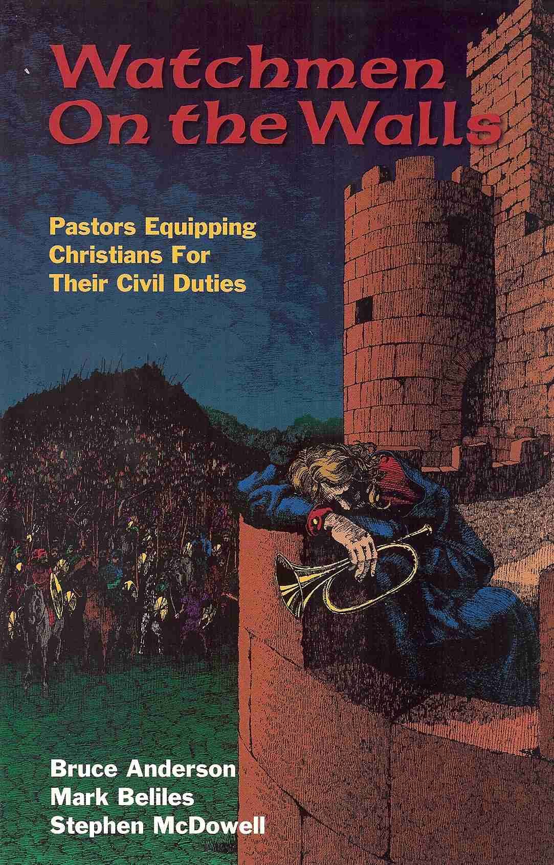 Watchmen on the Walls: Pastors Equipping Christians for Their Civil Duties