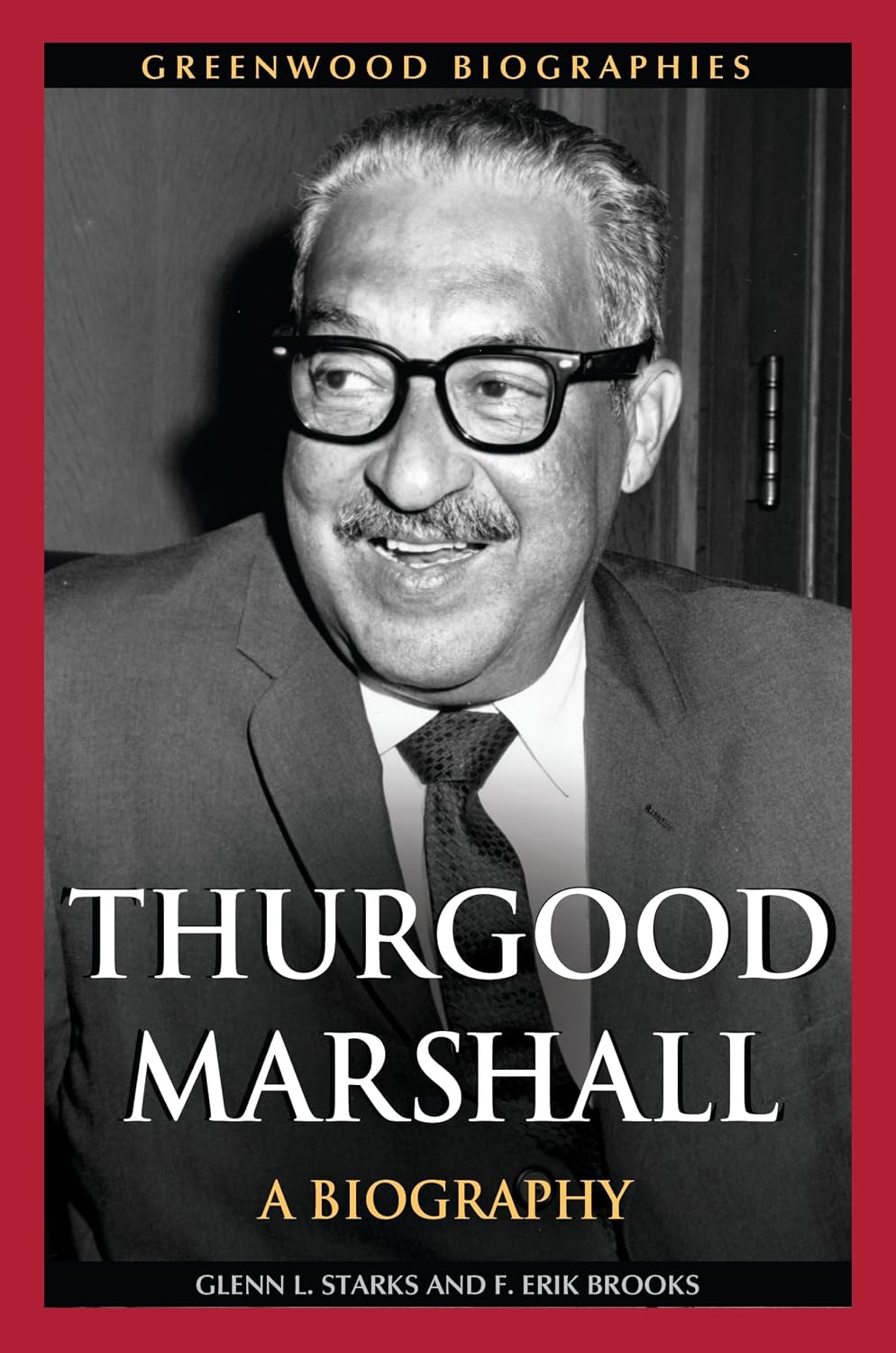 Thurgood Marshall: A Biography (Greenwood Biographies)