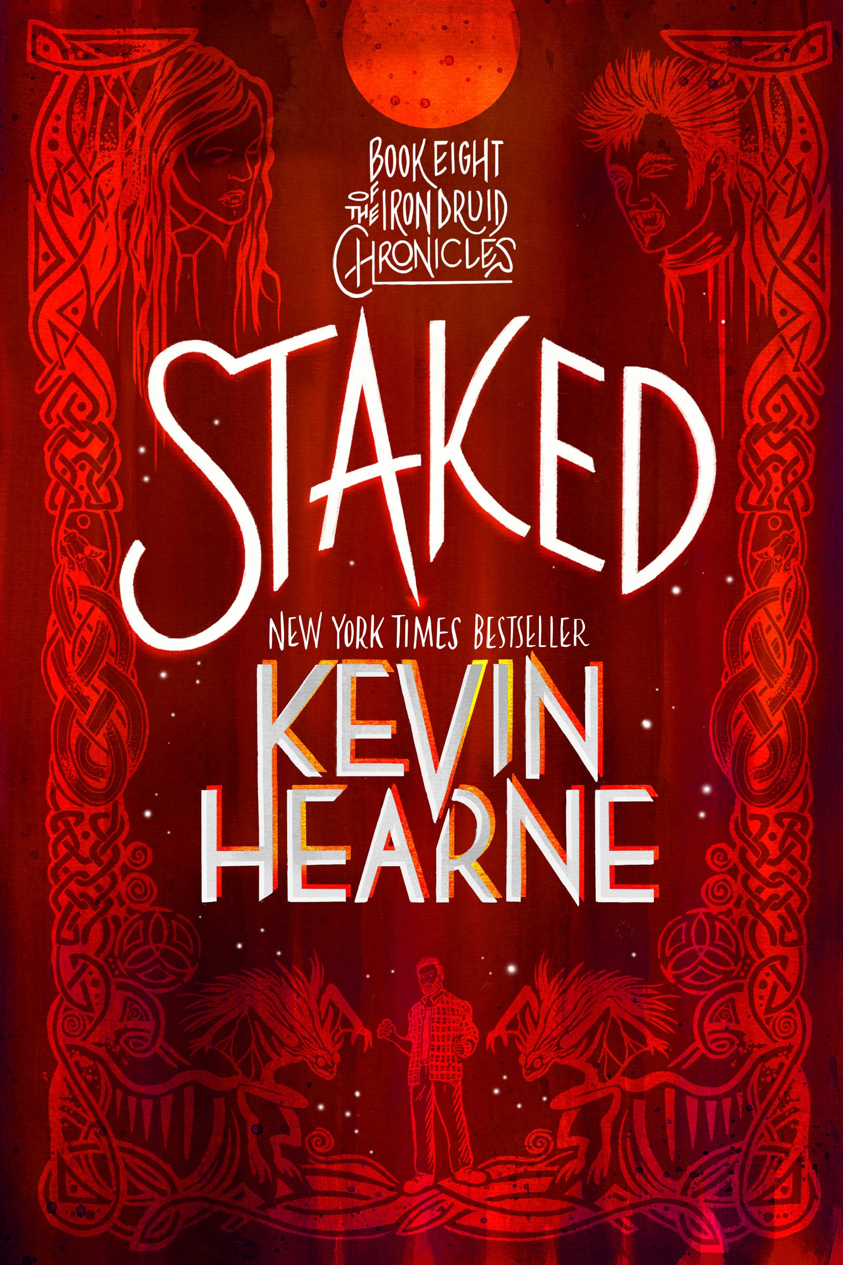 Staked: The Iron Druid Chronicles, Book Eight