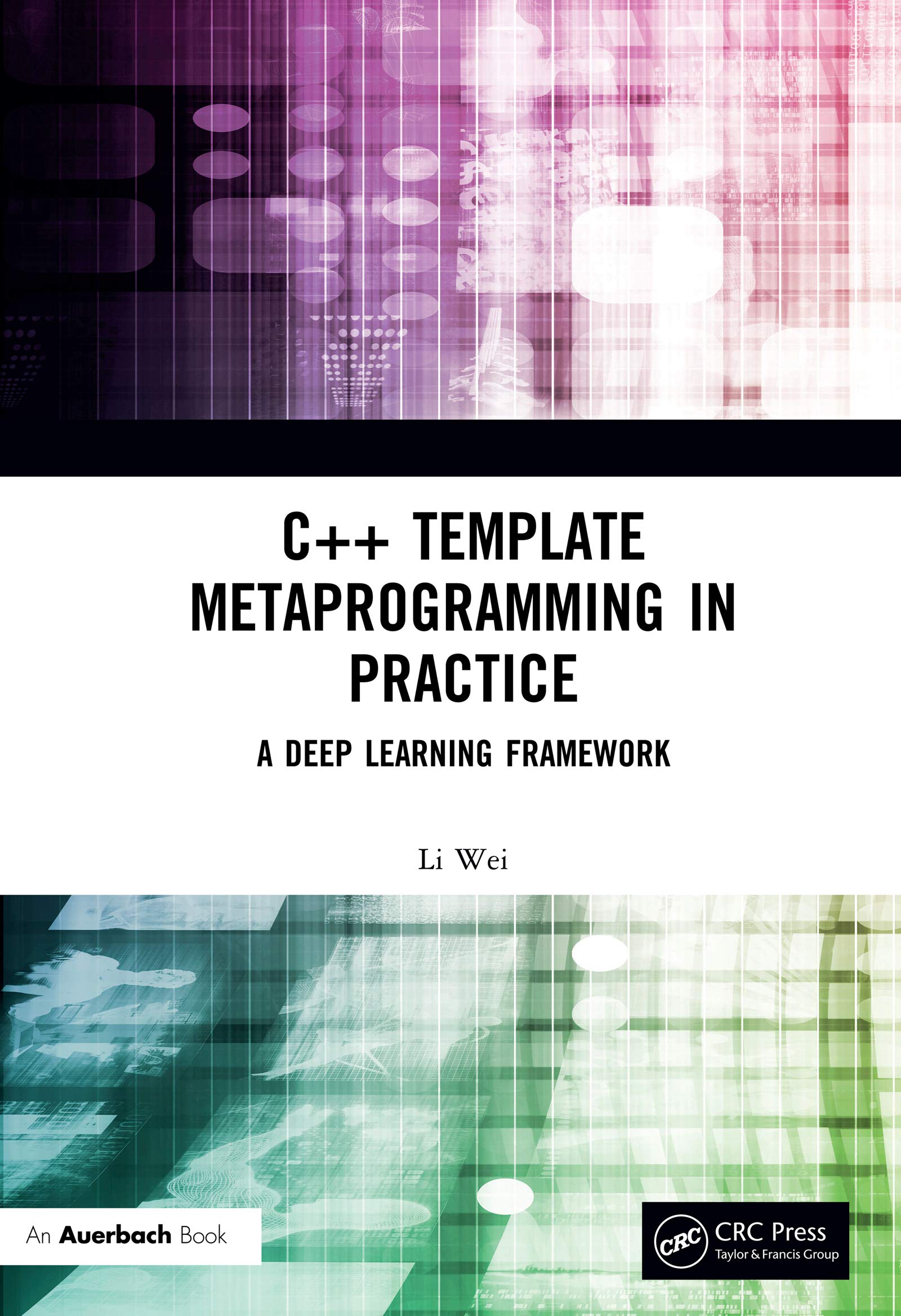 C++ Template Metaprogramming in Practice: A Deep Learning Framework (English Edition)