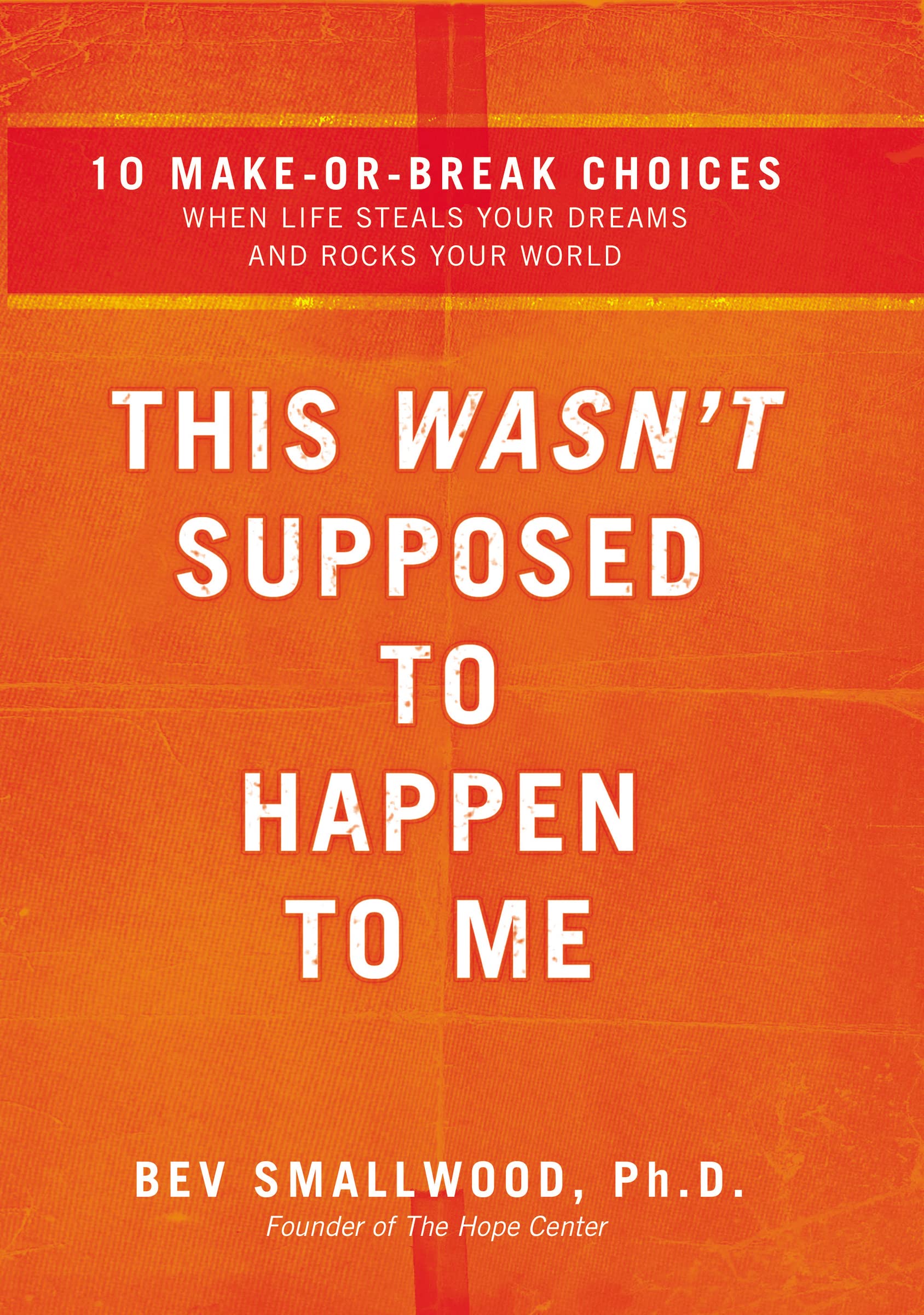 This Wasn't Supposed to Happen to Me by Bev Smallwood - 9780785297314