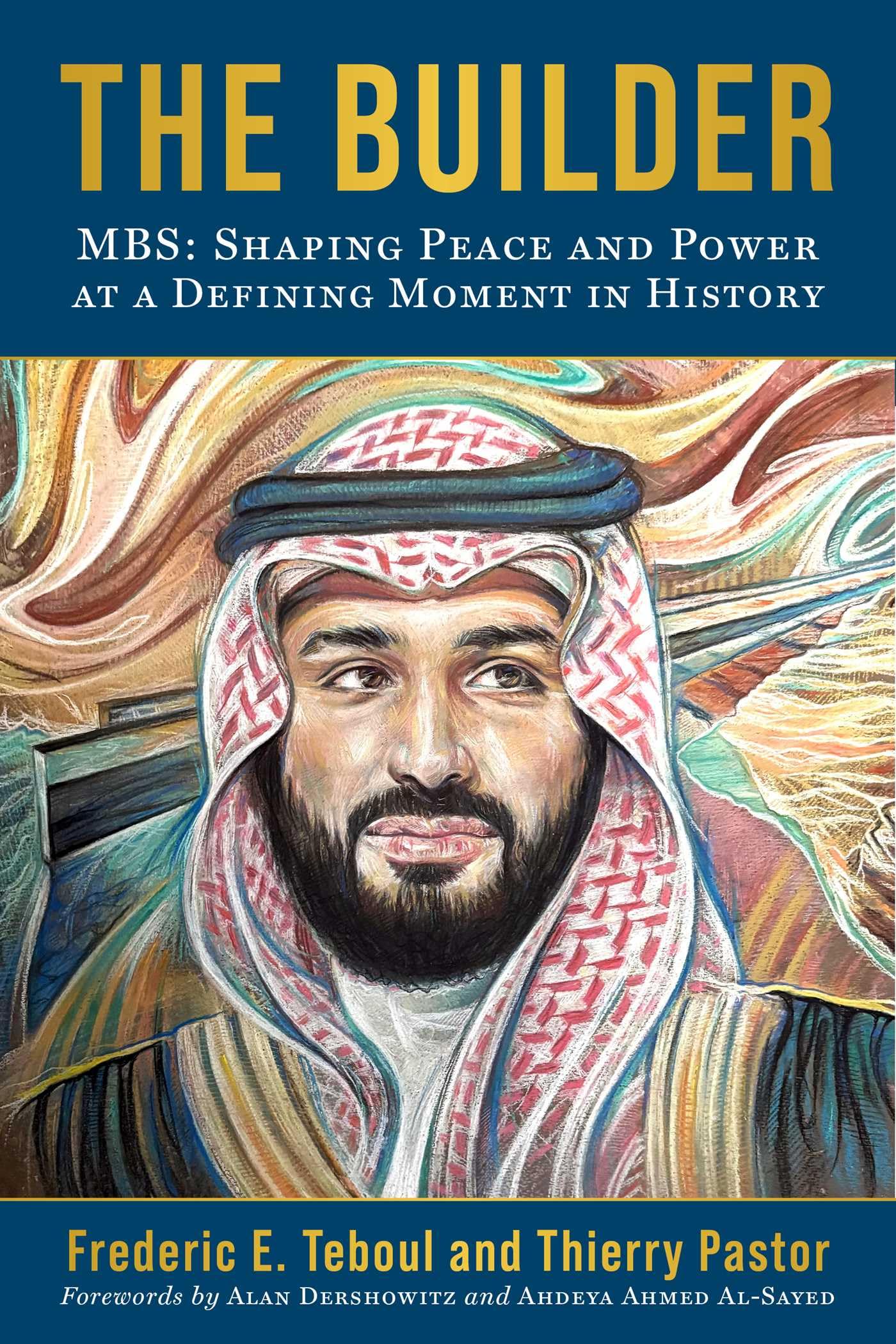 The Builder: Mbs: Shaping Peace and Power at a Defining Moment in History