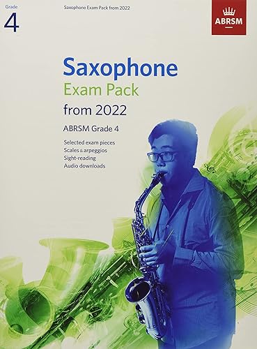 Saxophone Exam Pack from 2022, ABRSM Grade 4: Selected from the syllabus from 2022. Score &amp; Part, Audio Downloads, Scales &amp; Sight-Reading (ABRSM Exam Pieces)