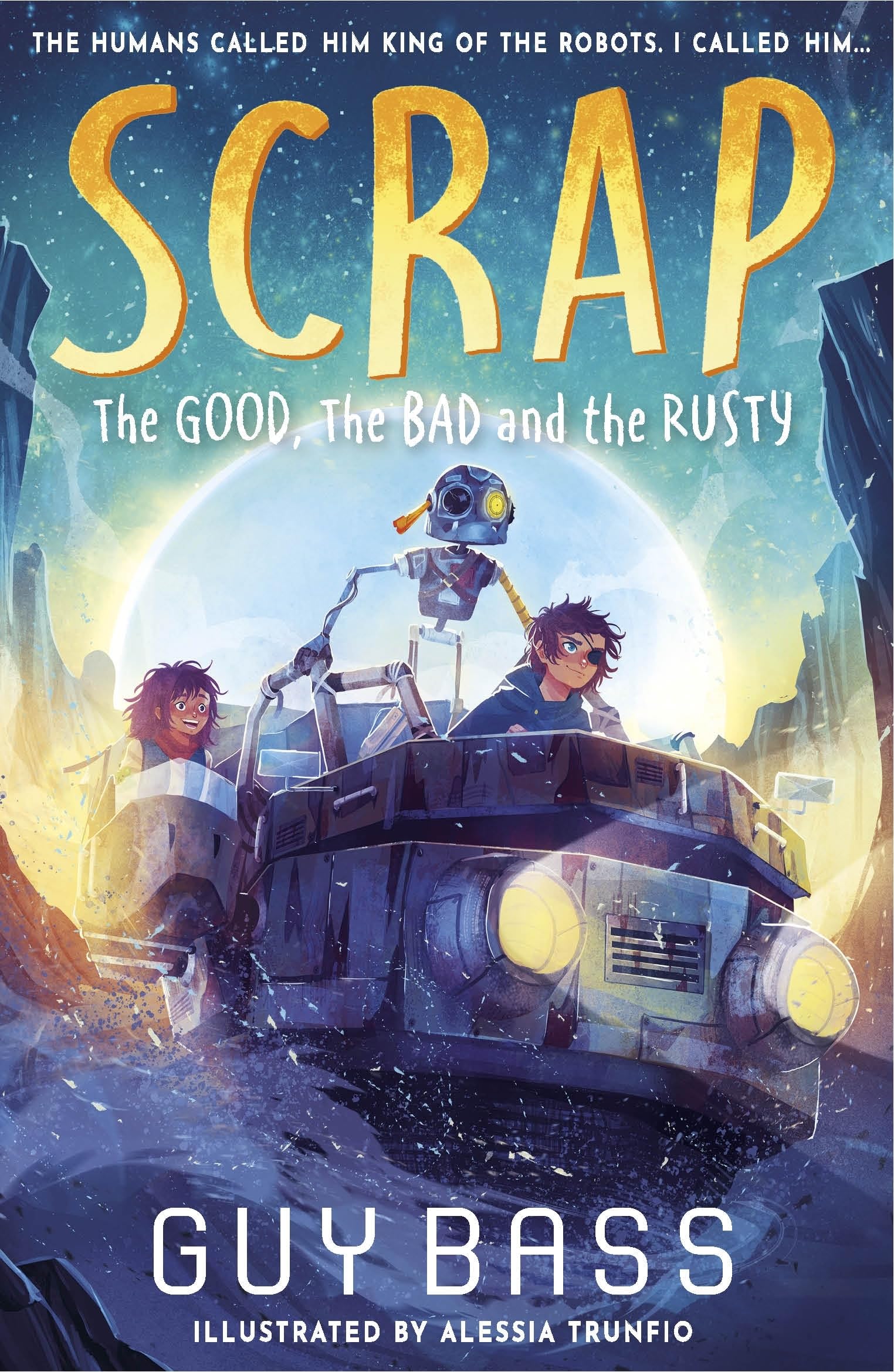 SCRAP The Good the Bad and the Rusty by Guy Bass PAPERBACK 9781788956932