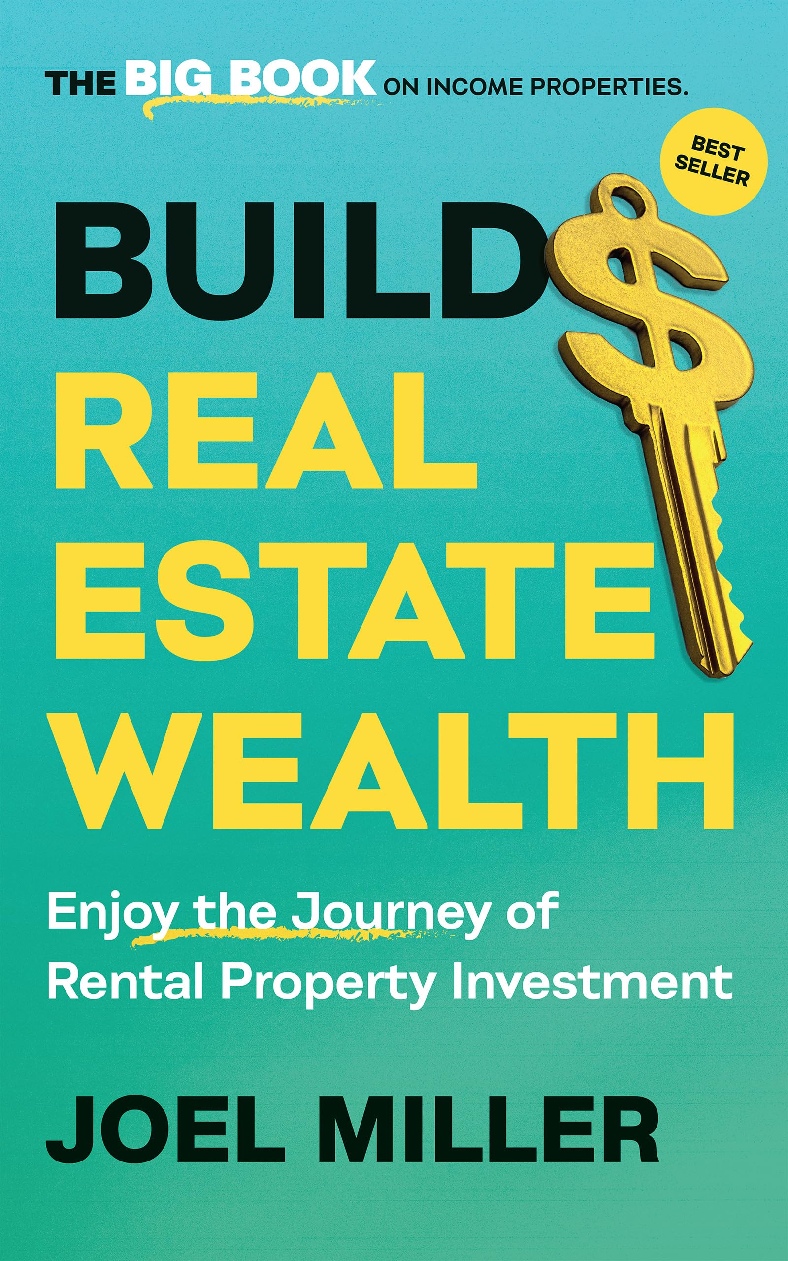 Build Real Estate Wealth: Enjoy the Journey of Rental Property Investment