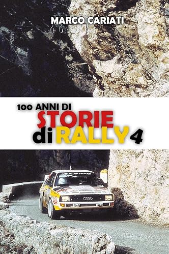 100 anni di storie di rally (Vol. 4)