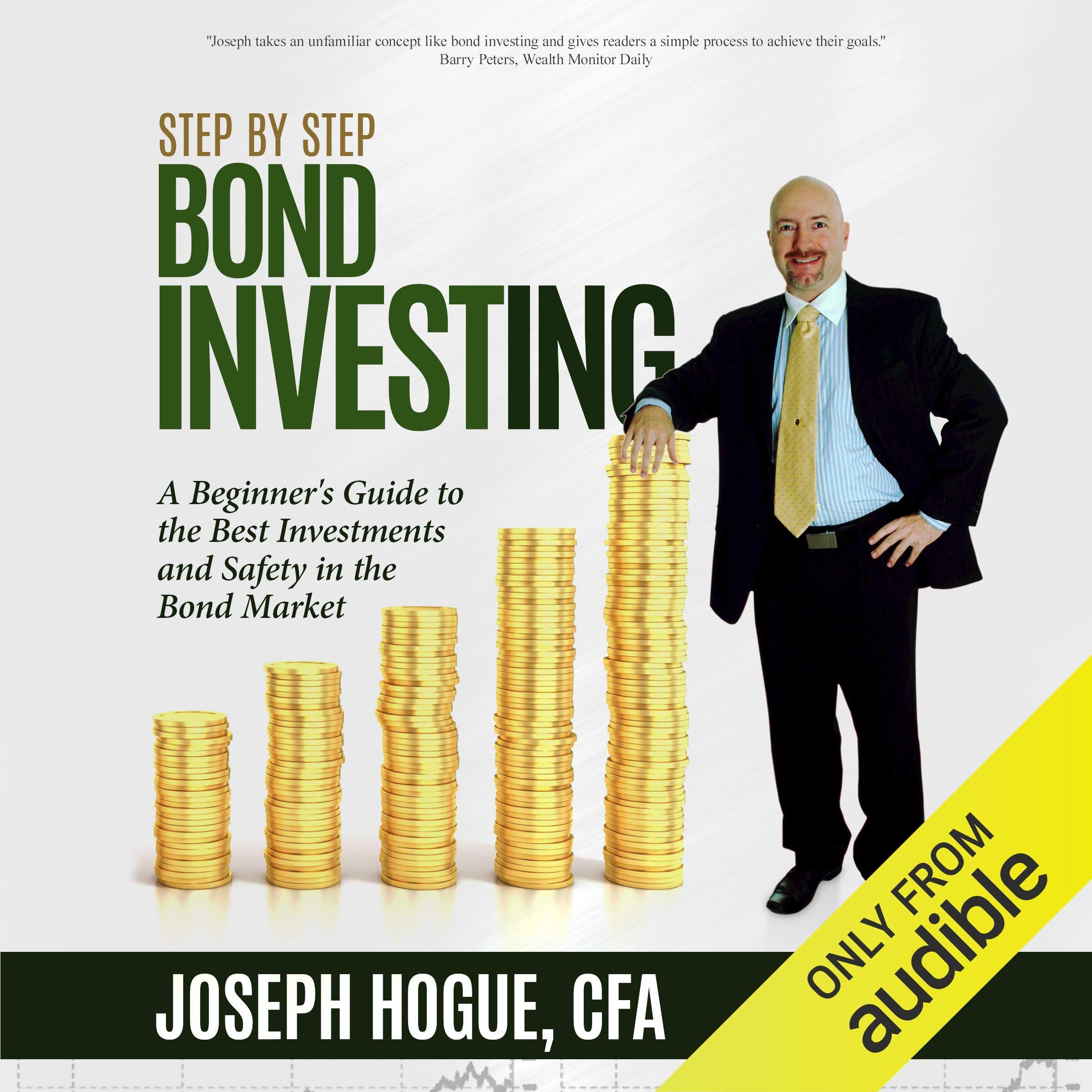 Cover art for Step by Step Bond Investing - A Beginner's Guide to the Best Investments and Safety in the Bond Market