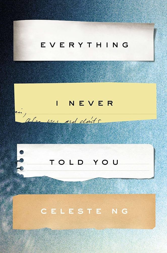 Everything I Never Told You: A Novel: Ng, Celeste