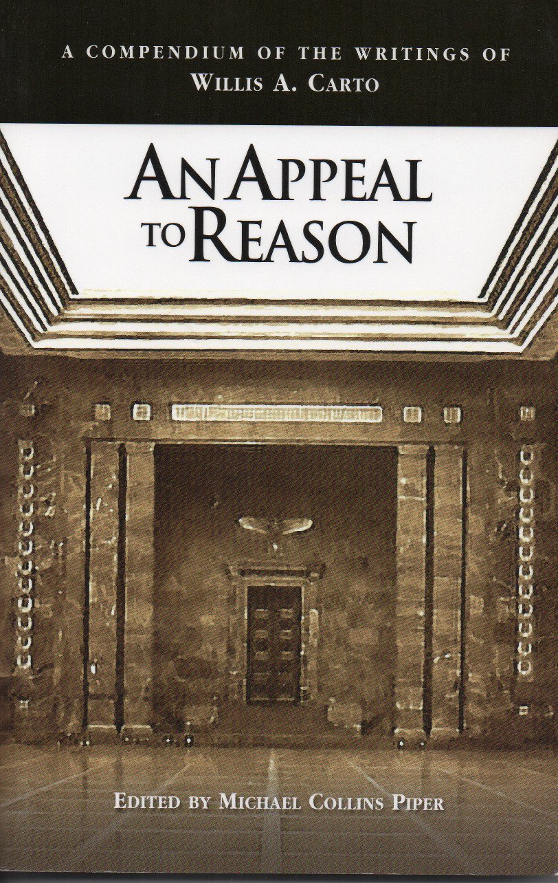 An Appeal to Reason: a Compendium of the Writings of Willis A. Carto