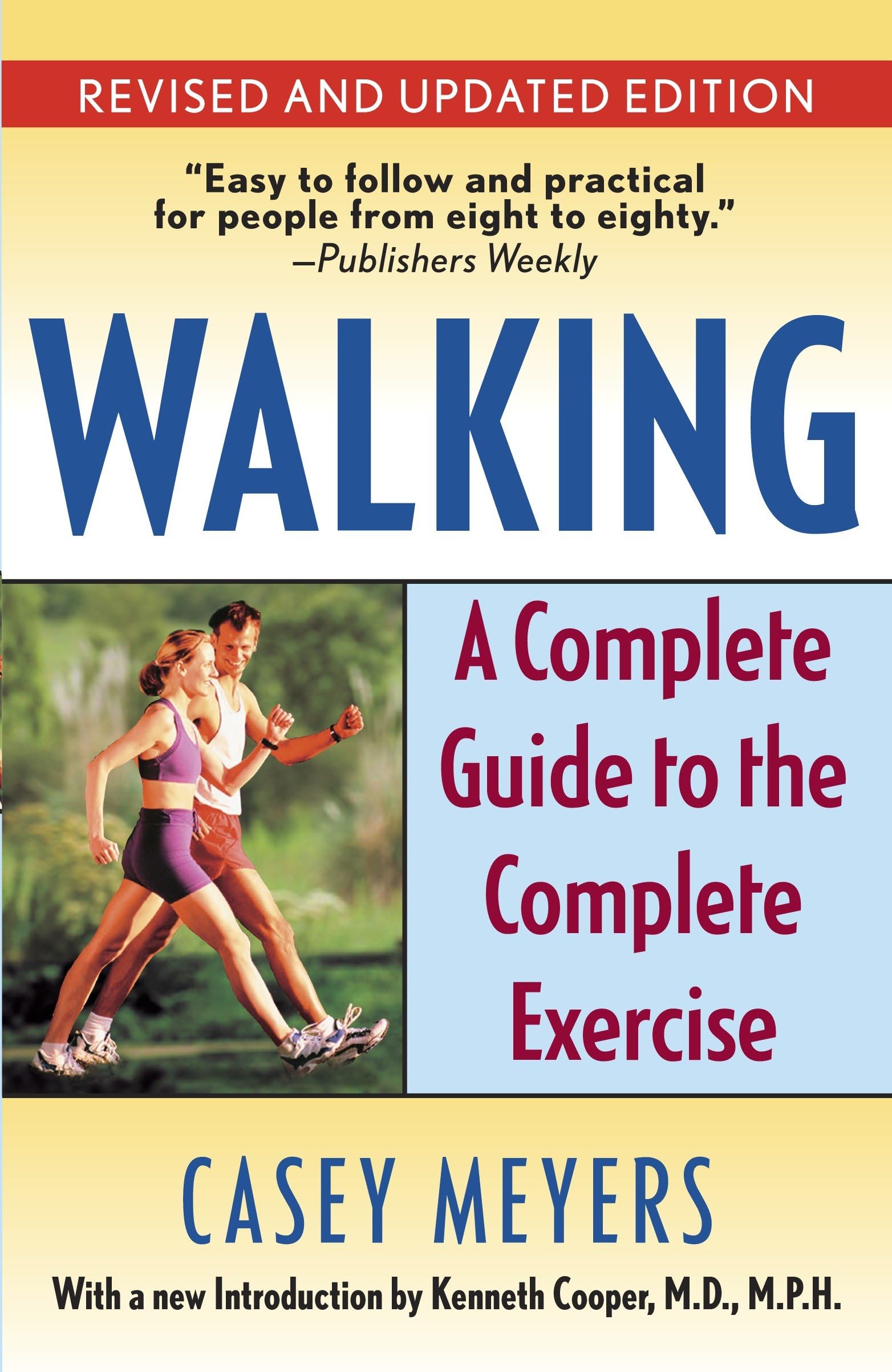 Walking: A Complete Guide to the Complete Exercise-Casey Meyers