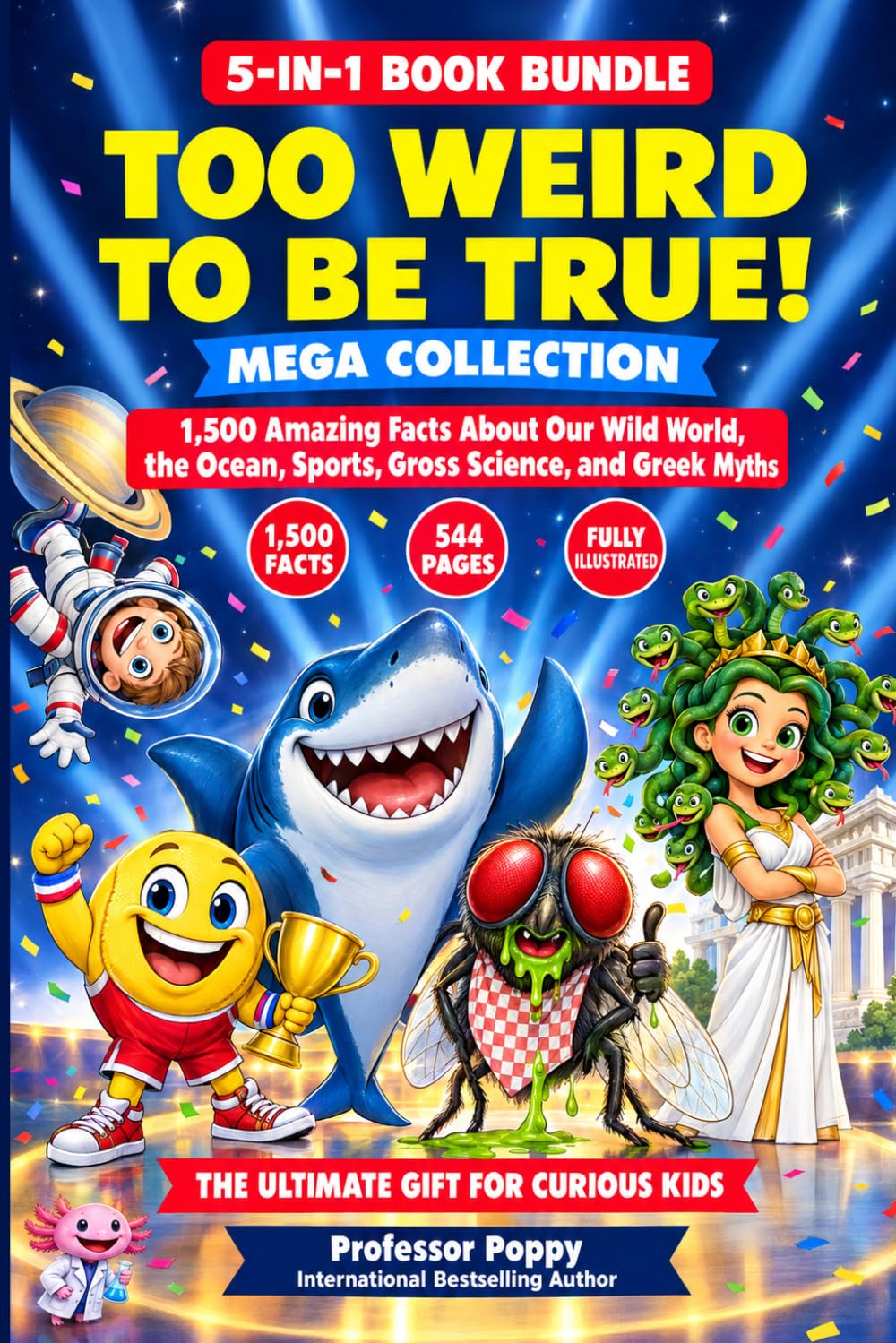 5-in-1 Book Bundle: Too Weird to Be True! Mega Collection: 1,500 Amazing Facts About Our Wild World, the Ocean, Sports, Gross Science, and Greek Myths