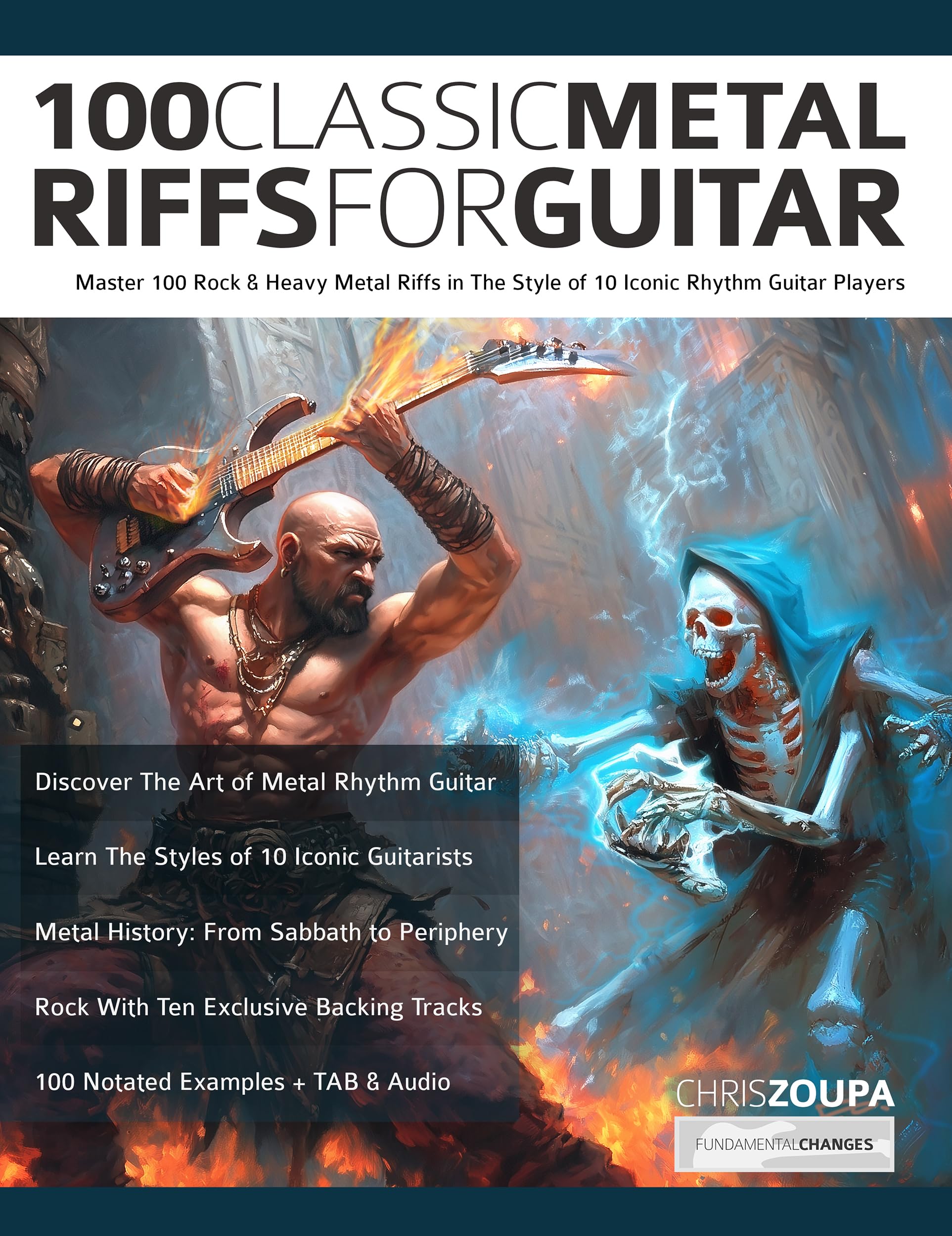 100 Classic Metal Riffs For Guitar: Master 100 Rock & Heavy Metal Riffs in The Style of 10 Iconic Rhythm Guitar Players (Learn How to Play Heavy Metal Guitar)