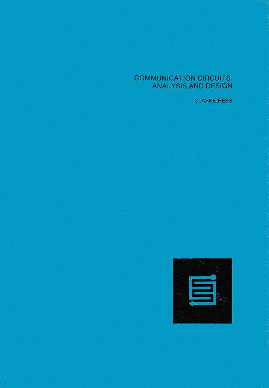 Communication Circuits Analysis and Design K. Clarke, Donald