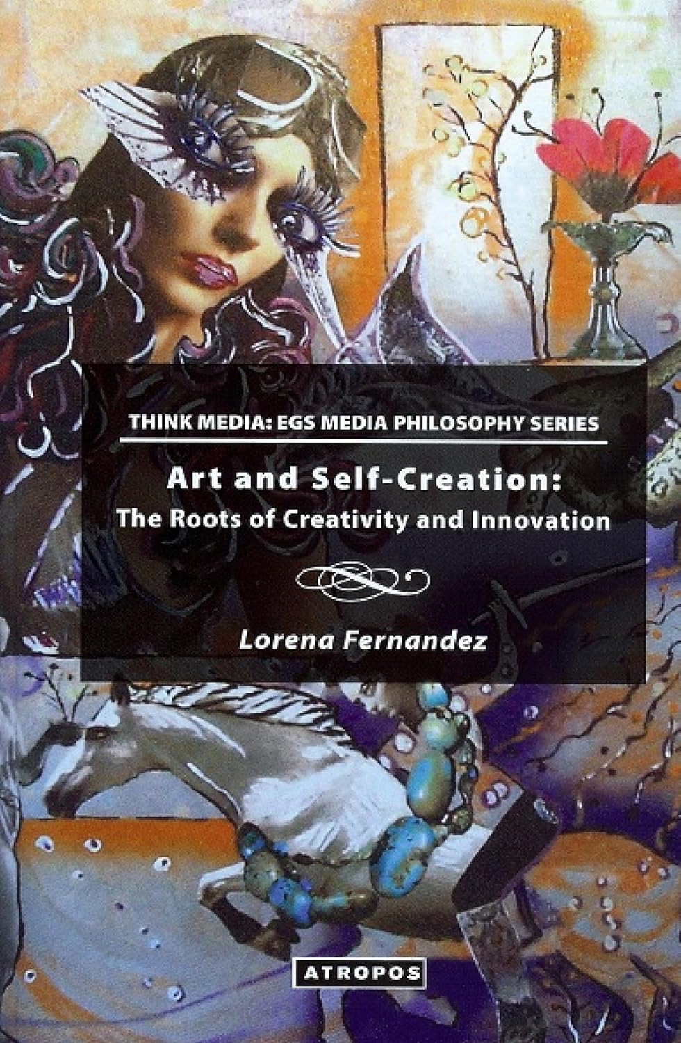 Art and Self-Creation: The Roots of Creativity and Innovation