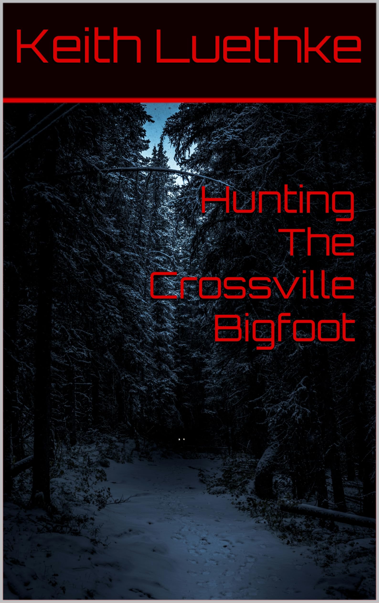 Cover of Hunting the Crossville Bigfoot
