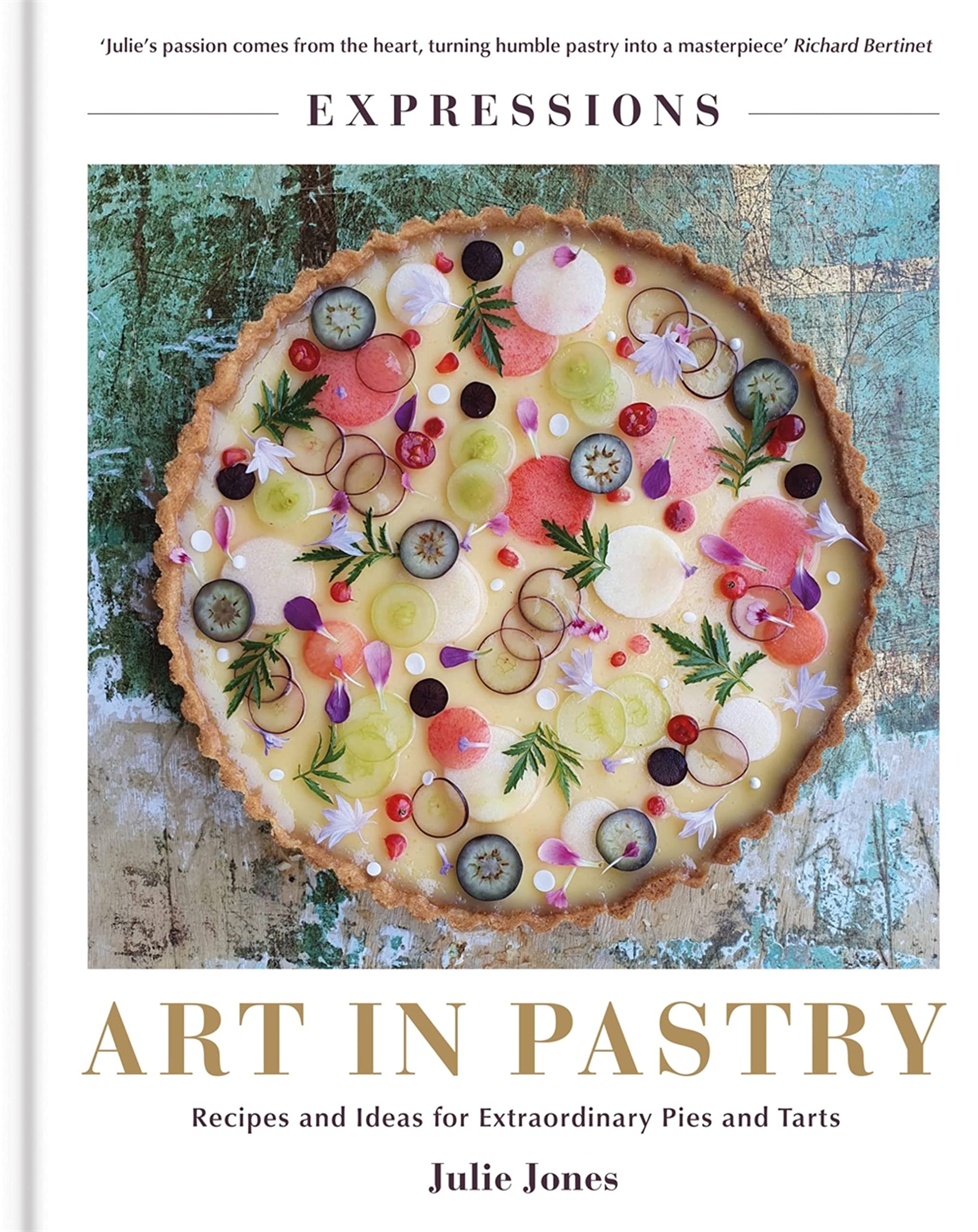 Art in Pastry: The Delicate Art of Pastry Decoration by Julie Jones