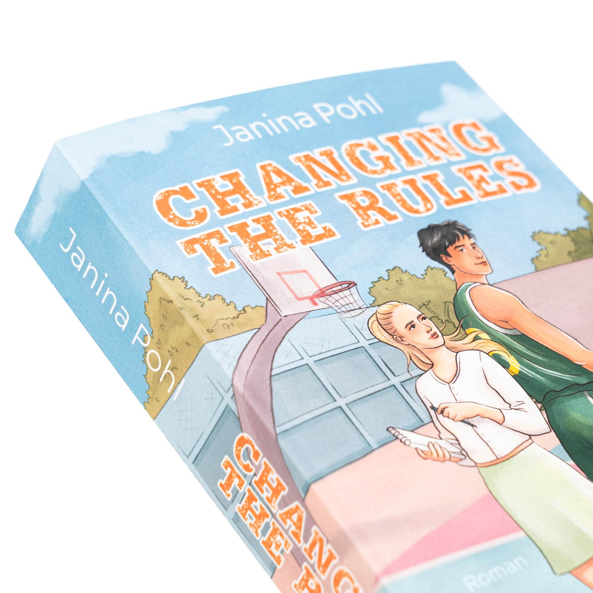 Changing the Rules: Roman | Basketball-Romance passend zum Europameistertitel | Romeo-&-Julia-Vibes gepaart mit Enemies-to-Lovers | Pitchgewinnerin 2024
