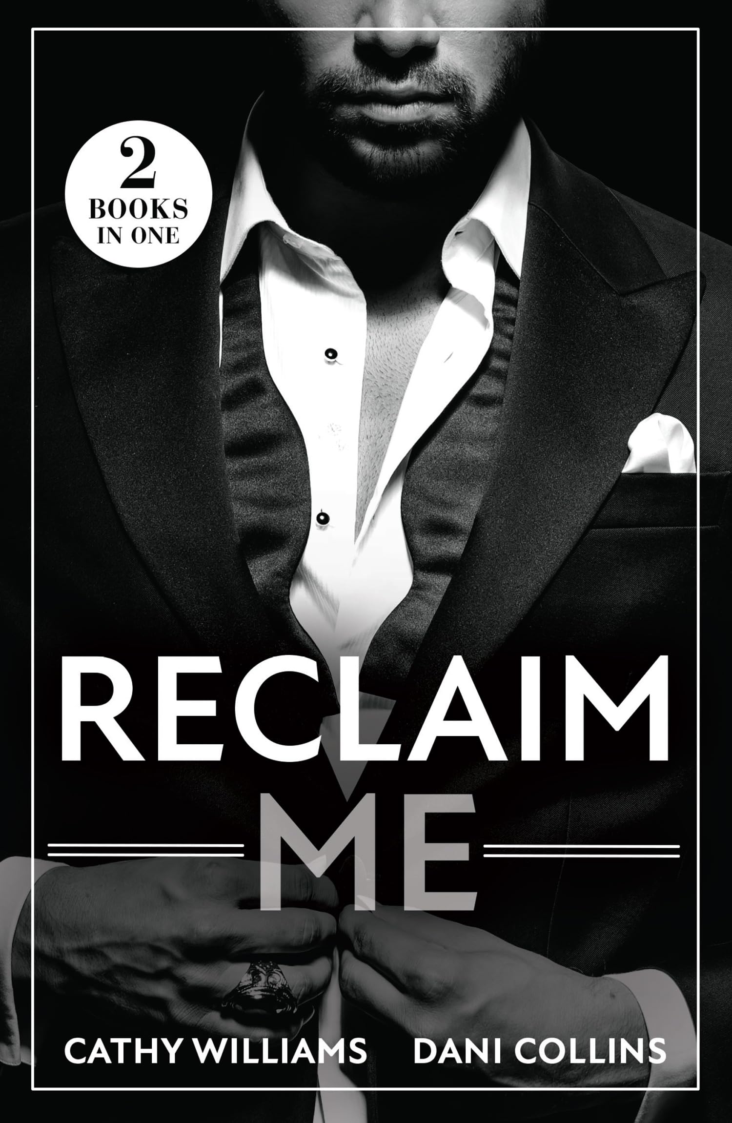 Reclaim Me: Two spicy billionaire romances! Perfect for fans of fake dating and second chances in 2026!