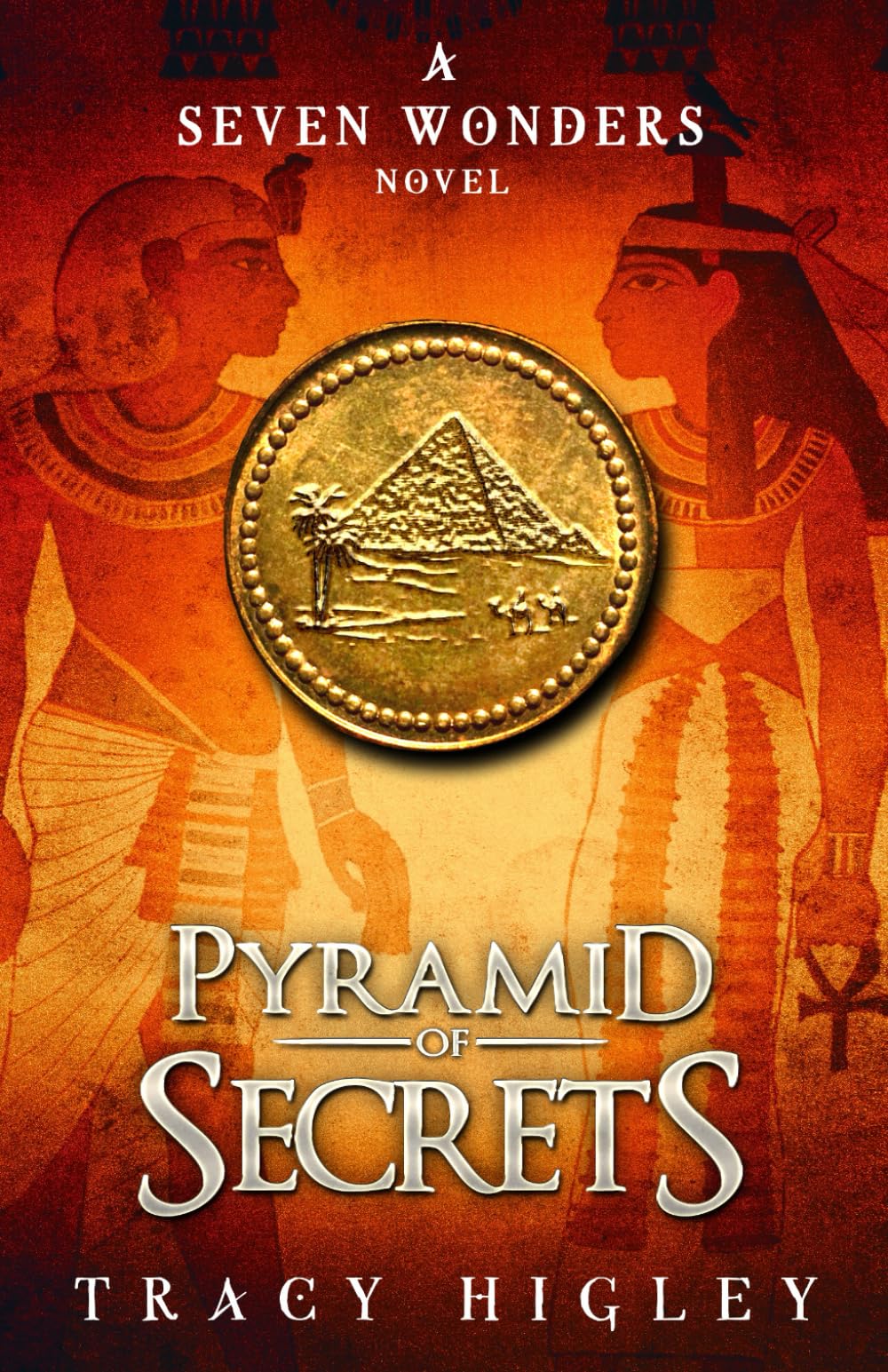 Pyramid of Secrets (Secrets of the Lost Empires): Higley, Tracy ...