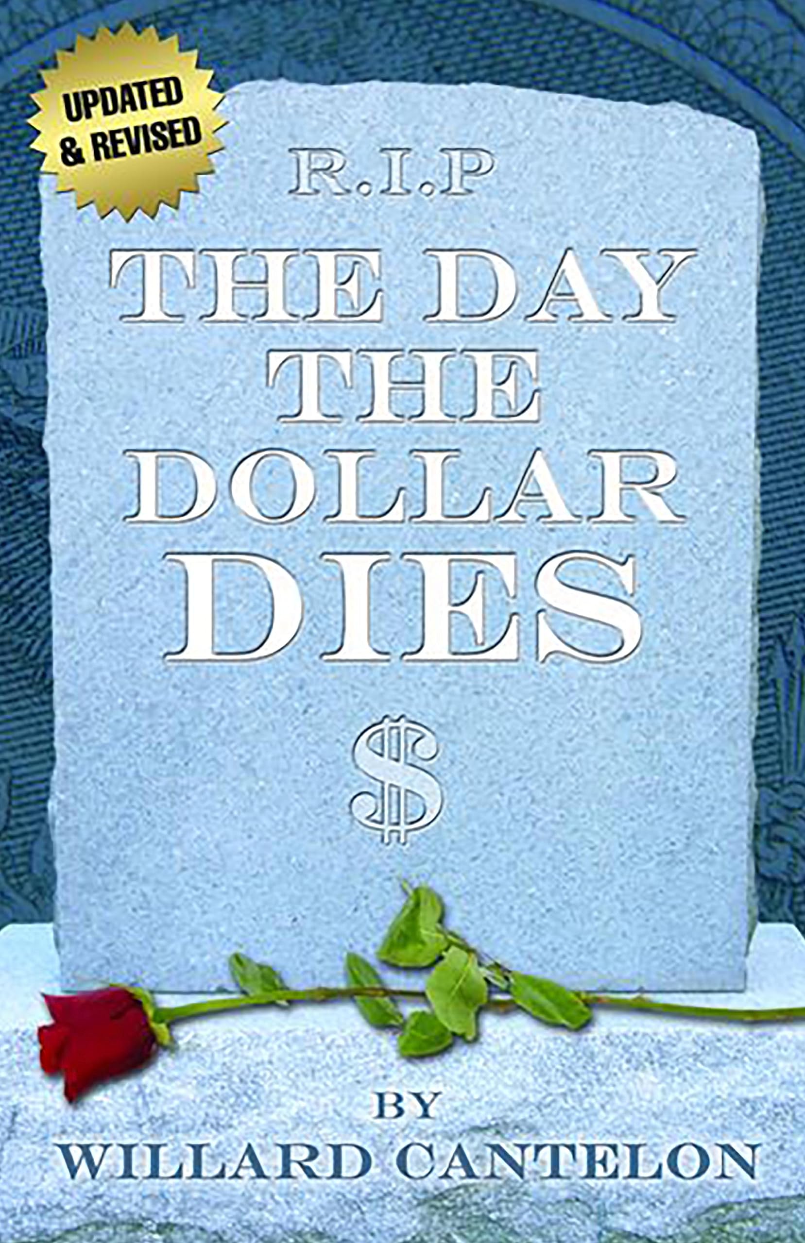 The Day the Dollar Dies, Updated