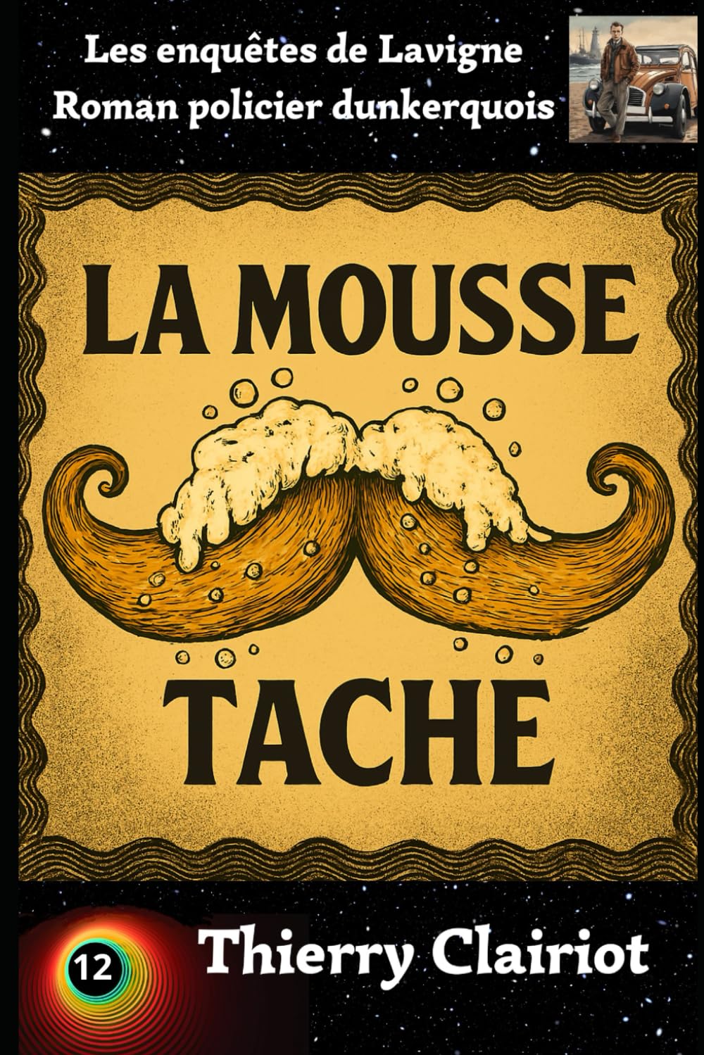 La mousse tache (Les enquêtes de Lavigne)