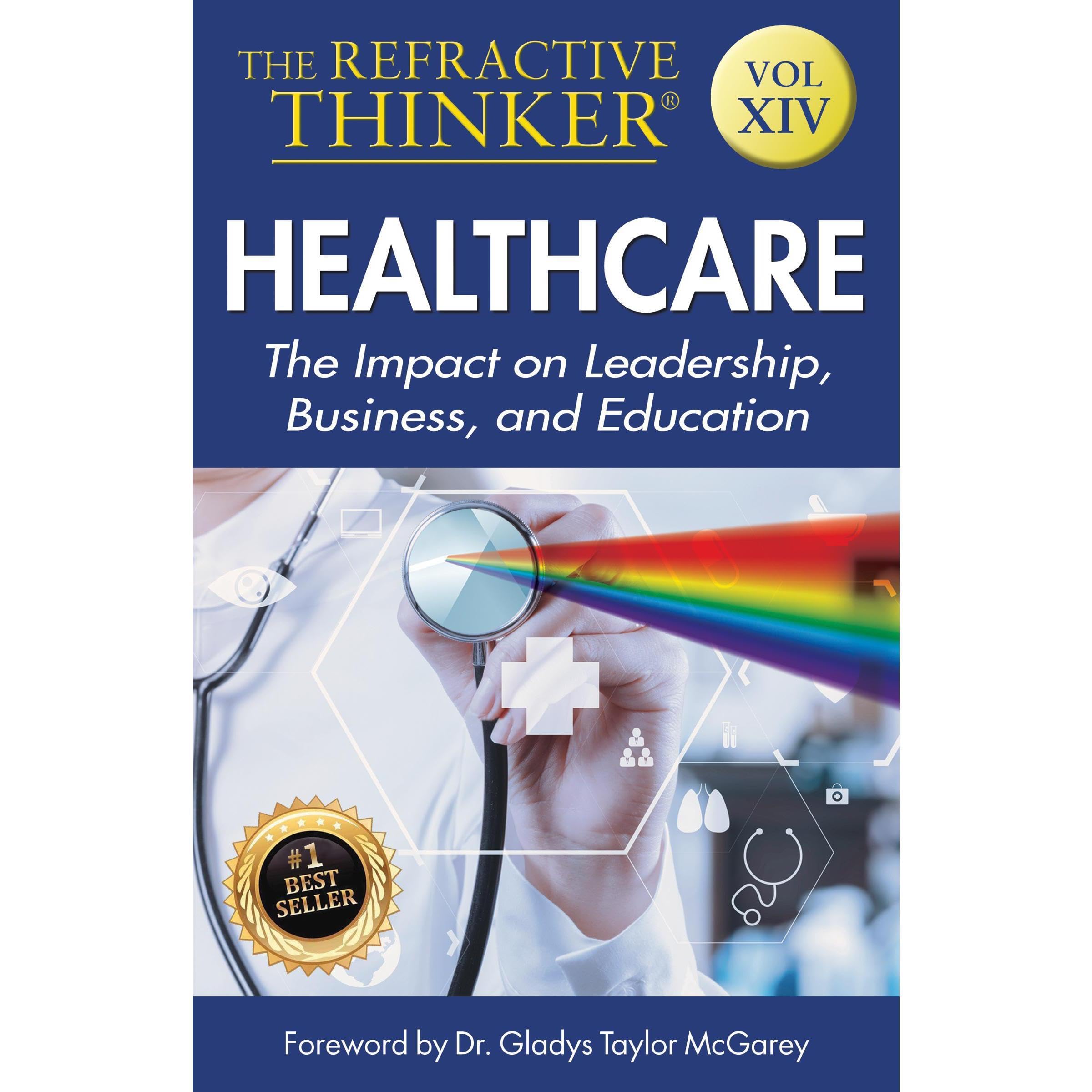 The Refractive Thinker®: Vol XIV: Health Care