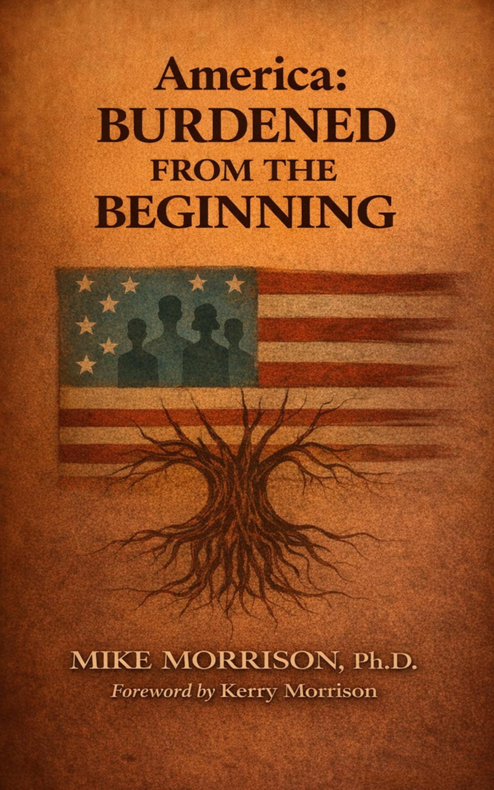 America: Burdened from the Beginning