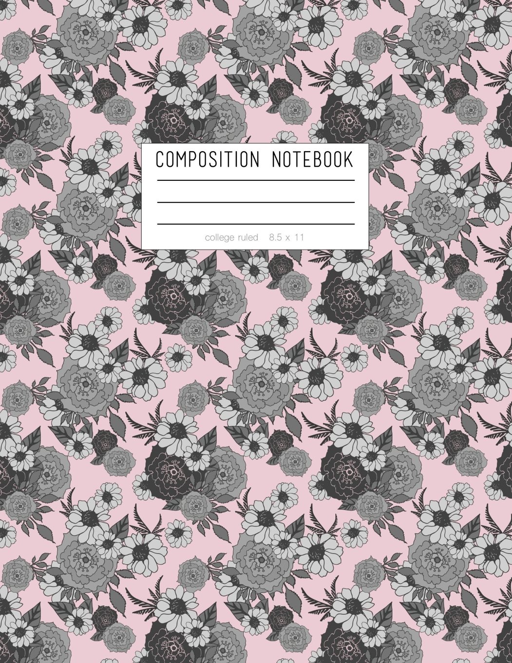 Composition Notebook - College Ruled, 8.5 x 11: Pink And Grey Floral Soft Cover, 110 Pages (One Subject Notebook)