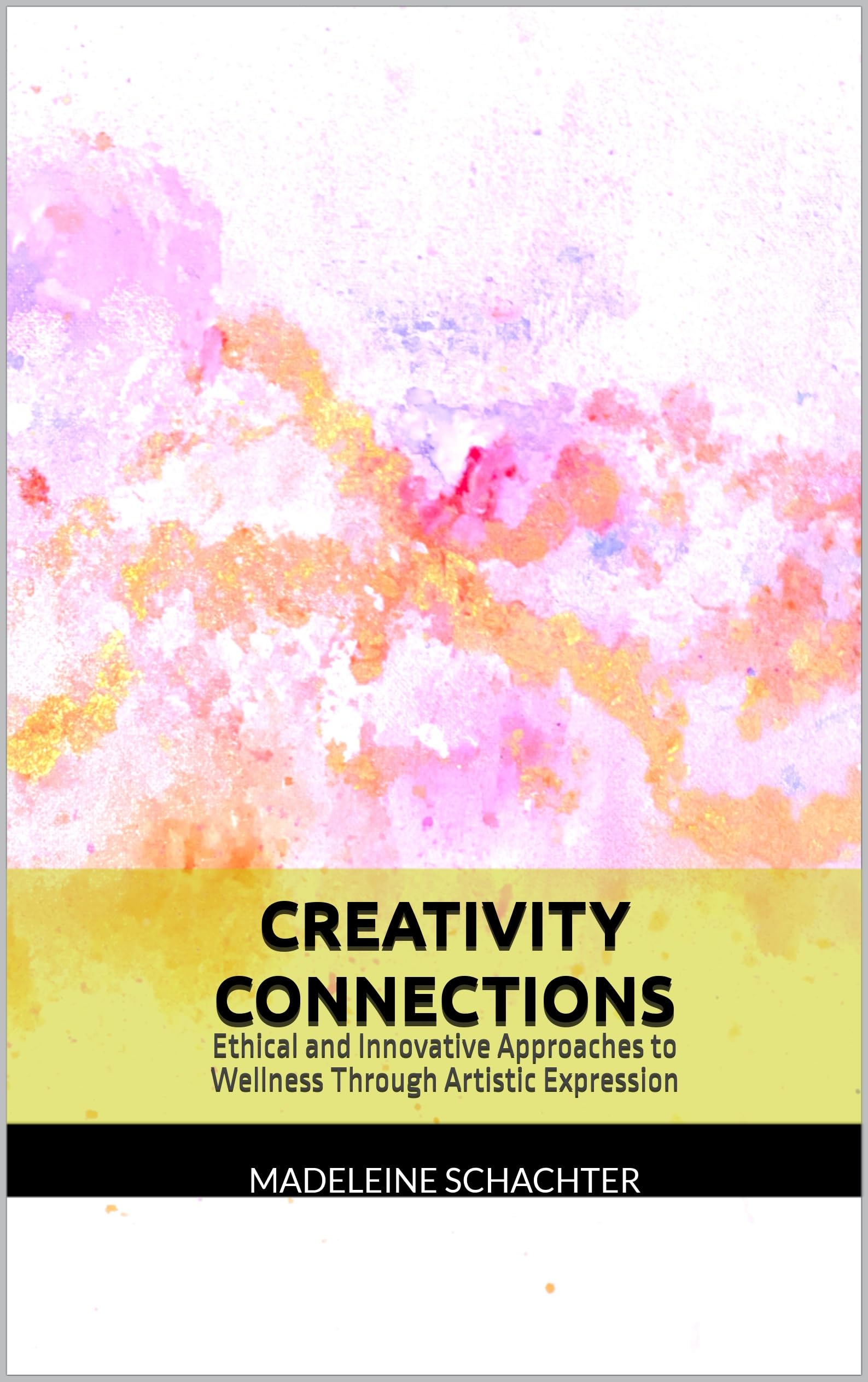 Wellness Through Artistic Expression guide pratique pour réduire le stress par l'art