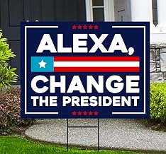Alexa, Change The President Yard Sign - Resist Hate Lawn Sign, Anti-Trump Sign, Resist Racism, Resist Fascism Yard Sign with Metal H-Stake (Multicolor, 24" x 18", Single Sided)